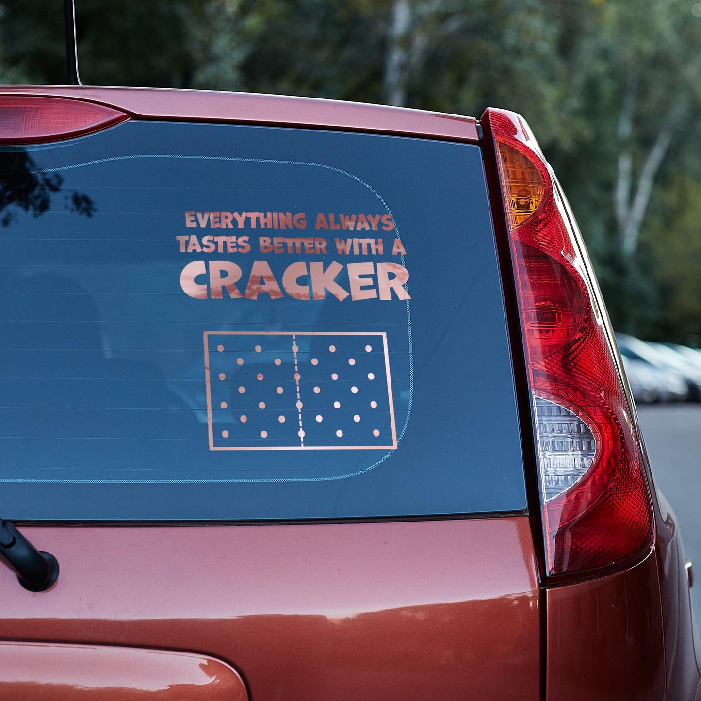 Everything always tastes better with a cracker vinyl decal car decal decal for cars decal for trucks Decals for cars Decals for Trucks decals for tumblers decals for vehicles door decal funny decals Window decals