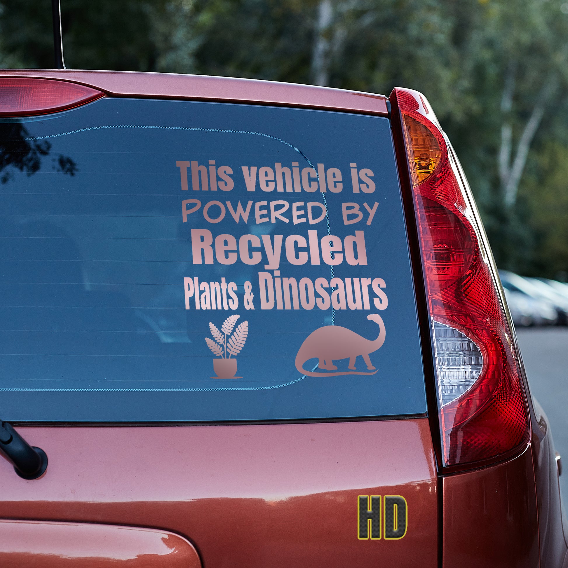 This vehicle is powered by recycled plants and dinosaurs Vinyl decal All Anti-EV decal stickers Decals for cars Decals for Trucks decals for tumblers dinosaur dinosaurs EV FB Green vehicle minivan sticker recycle SUV decals tesla truck decals window decal car Window decals window decor