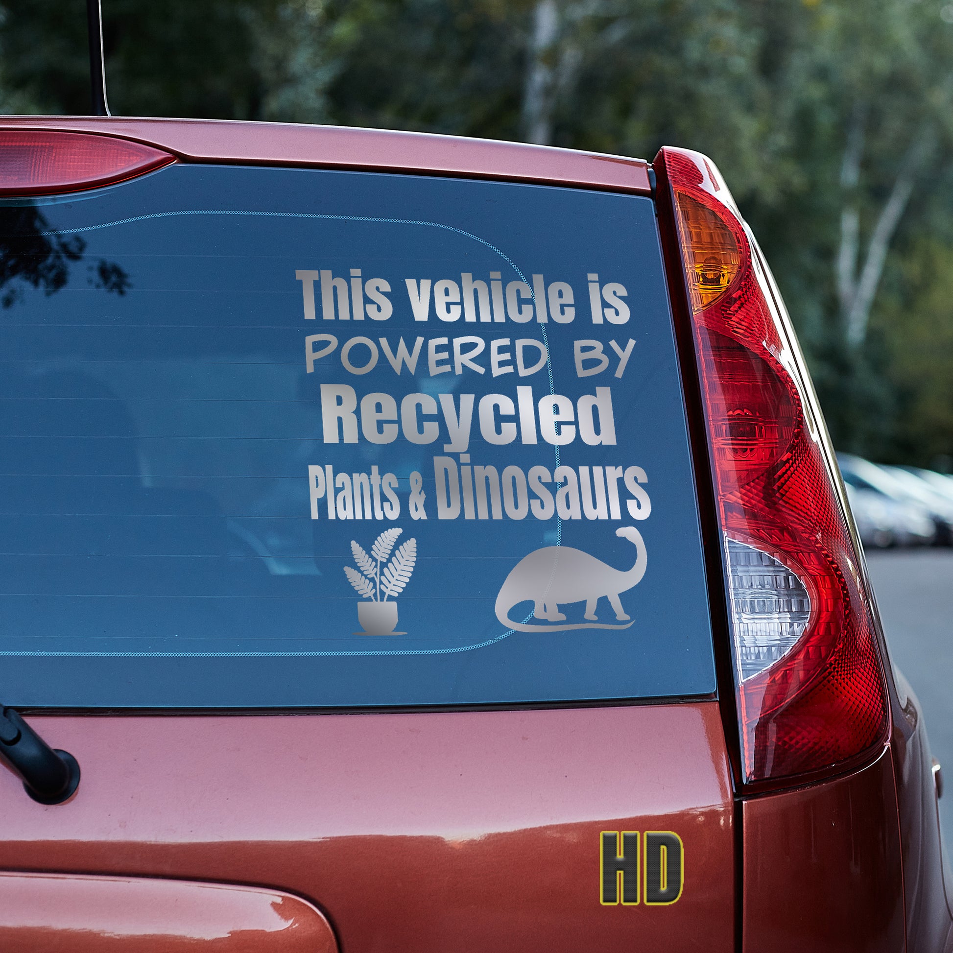 This vehicle is powered by recycled plants and dinosaurs Vinyl decal All Anti-EV decal stickers Decals for cars Decals for Trucks decals for tumblers dinosaur dinosaurs EV FB Green vehicle minivan sticker recycle SUV decals tesla truck decals window decal car Window decals window decor
