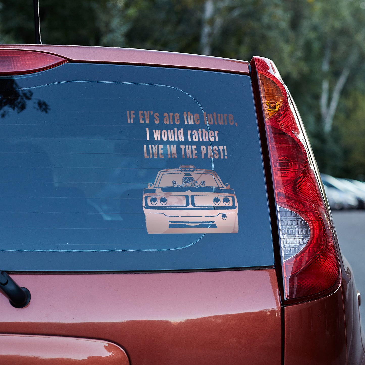If EV's are the future, I would rather live in the past vinyl decal All decal stickers Decals for cars Decals for Trucks decals for tumblers FB minivan sticker Muscle Car SUV decals truck decals window decal car Window decals window decor