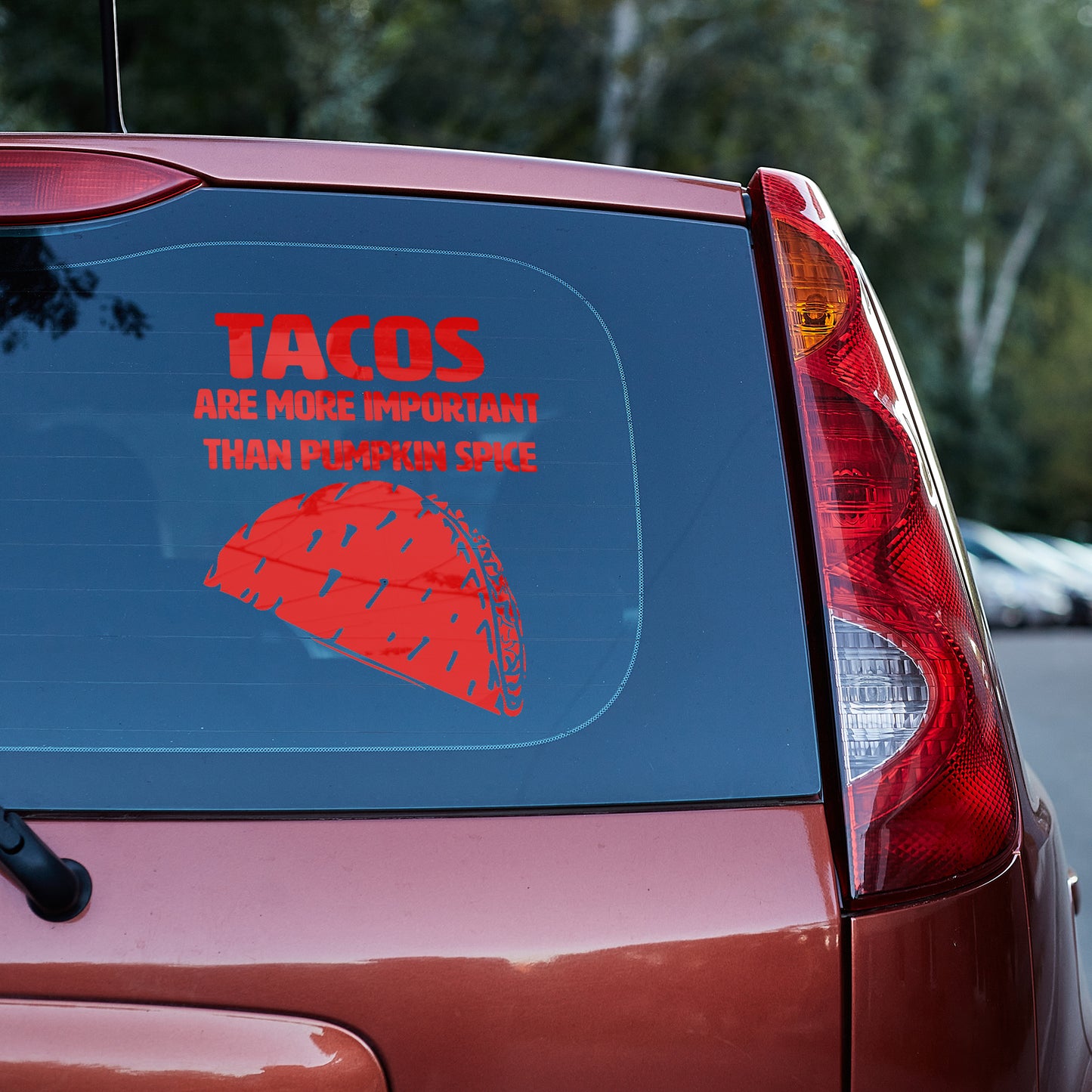 Tacos are more important than pumpkin spice Vinyl decal All decal stickers Decals for cars Decals for Trucks decals for tumblers Epstein Epstein Client List FB minivan minivan sticker SUV decals Taco truck decals window decal car Window decals window decor