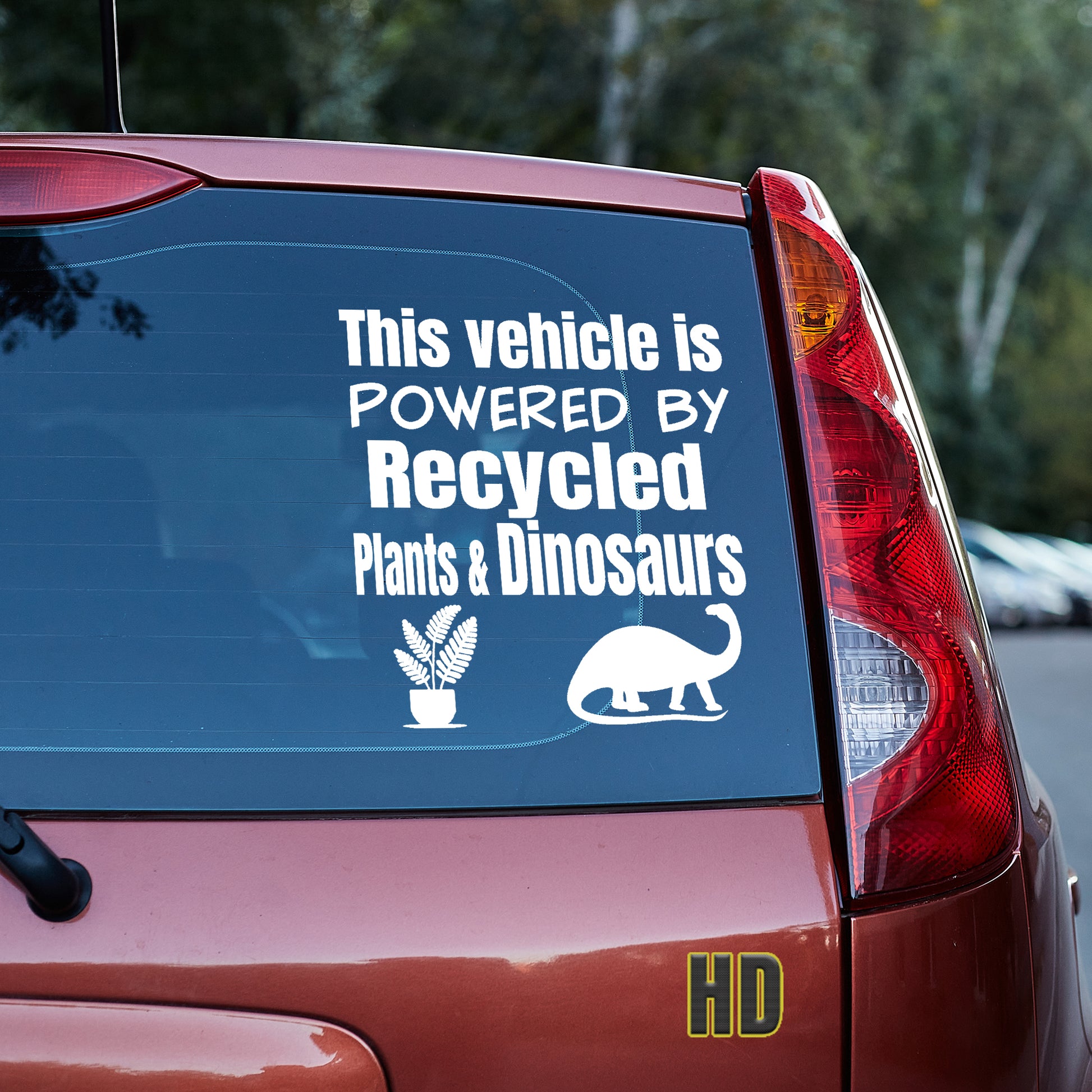 This vehicle is powered by recycled plants and dinosaurs Vinyl decal All Anti-EV decal stickers Decals for cars Decals for Trucks decals for tumblers dinosaur dinosaurs EV FB Green vehicle minivan sticker recycle SUV decals tesla truck decals window decal car Window decals window decor