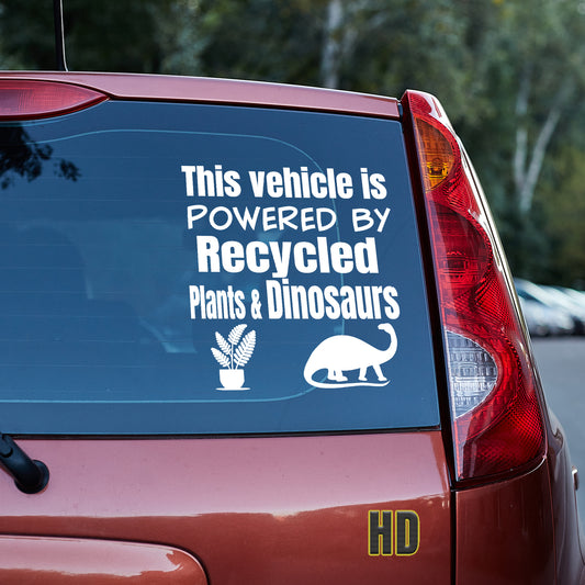 This vehicle is powered by recycled plants and dinosaurs Vinyl decal All Anti-EV decal stickers Decals for cars Decals for Trucks decals for tumblers dinosaur dinosaurs EV FB Green vehicle minivan sticker recycle SUV decals tesla truck decals window decal car Window decals window decor
