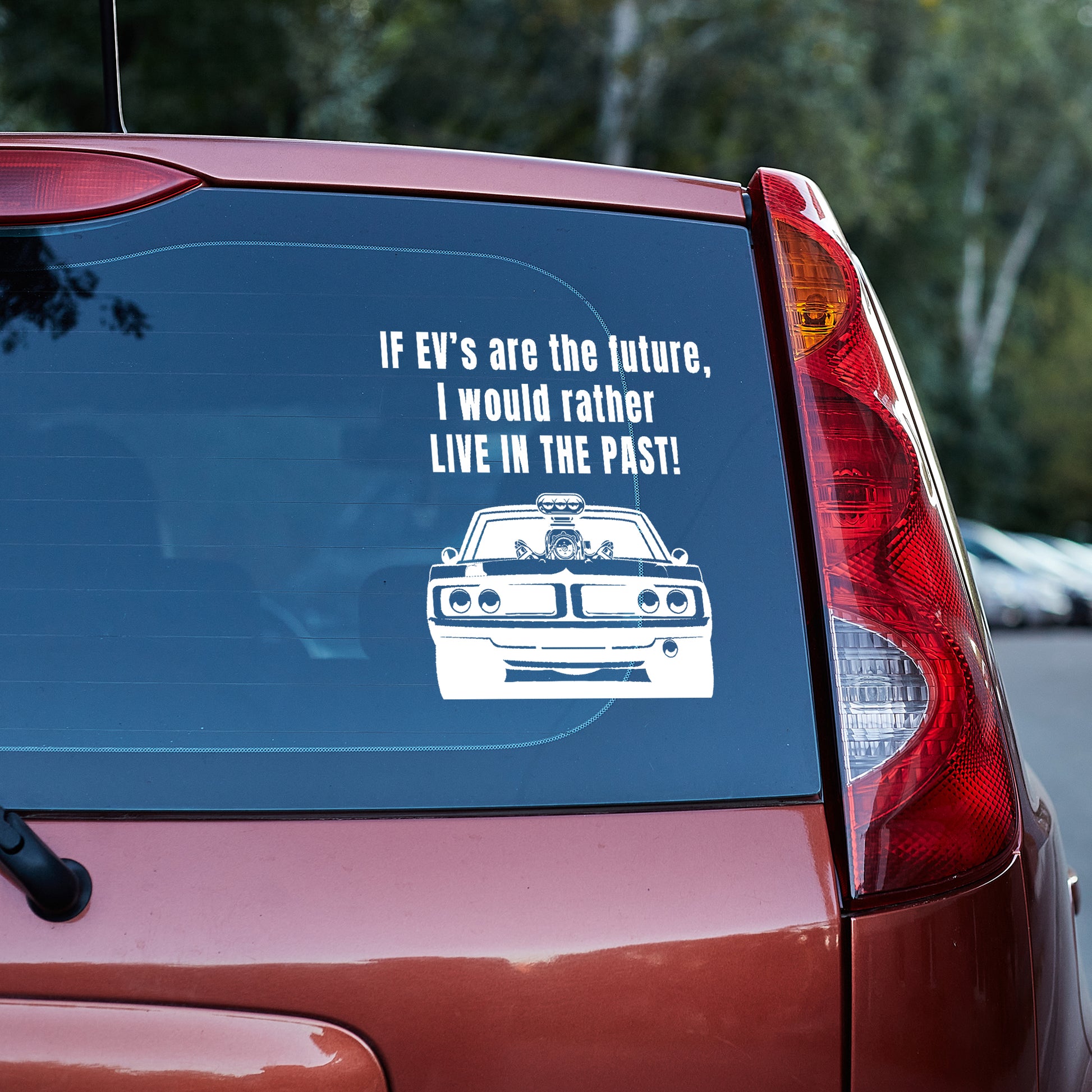 If EV's are the future, I would rather live in the past vinyl decal All decal stickers Decals for cars Decals for Trucks decals for tumblers FB minivan sticker Muscle Car SUV decals truck decals window decal car Window decals window decor