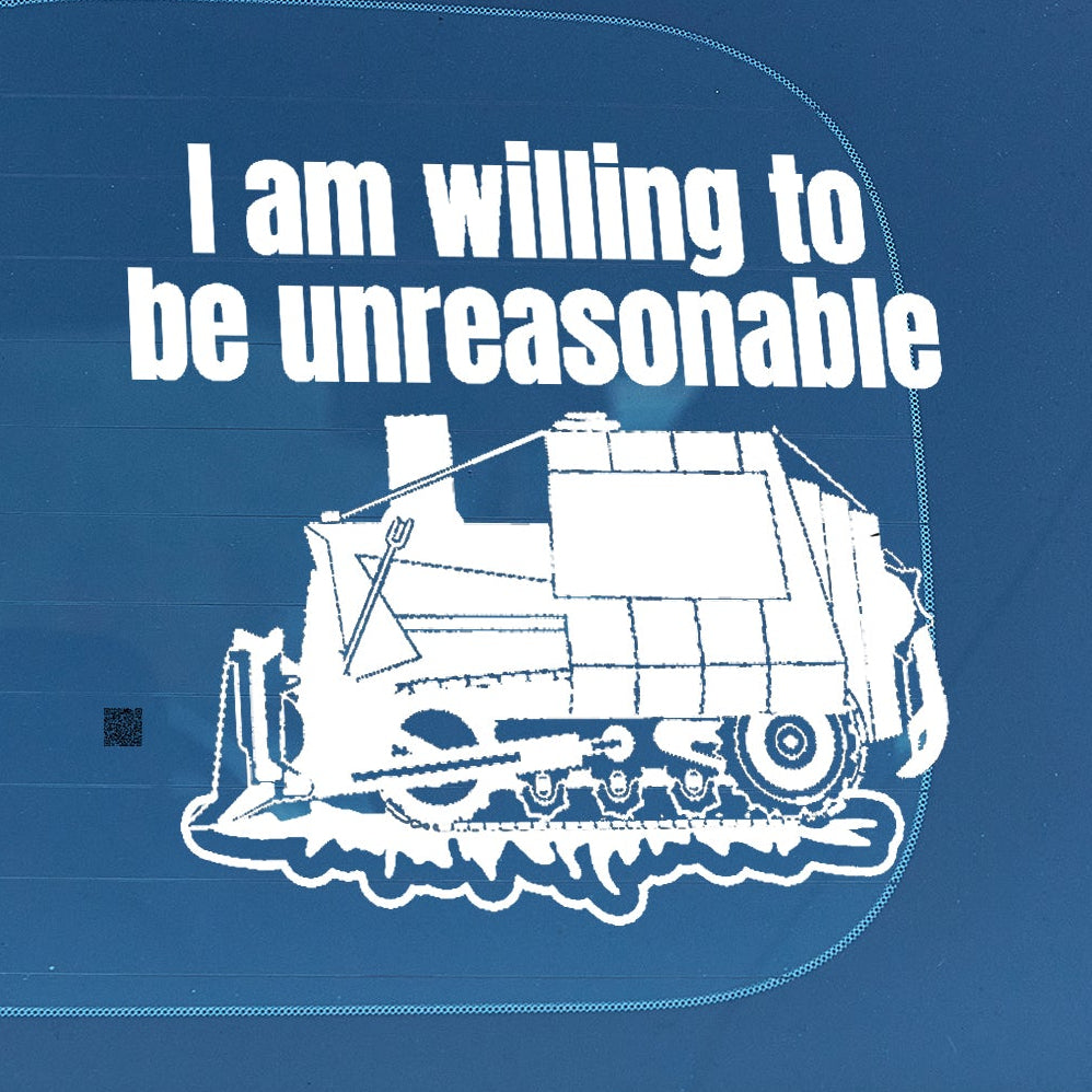 I am willing to be unreasonable Vinyl decal boss gift car decor dads day gift gift for dad gift for grandpa gift for her gift for him gift for husband gift for mom gift for sister gift for wife kill dozer killdozer moms gift Unique gift Vinyl Vinyl decals vinyl sticker Vinyl stickers window decal window sticker