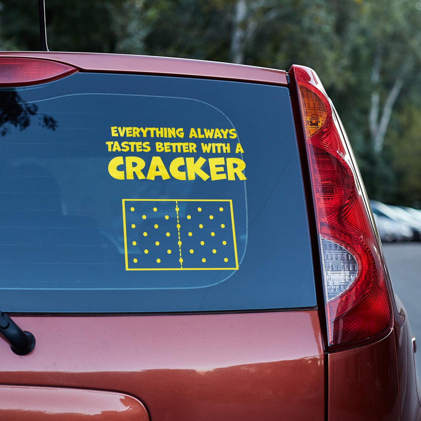 Everything always tastes better with a cracker vinyl decal All car decal decal for cars decal for trucks Decals for cars Decals for Trucks decals for tumblers decals for vehicles door decal FB funny decals Window decals