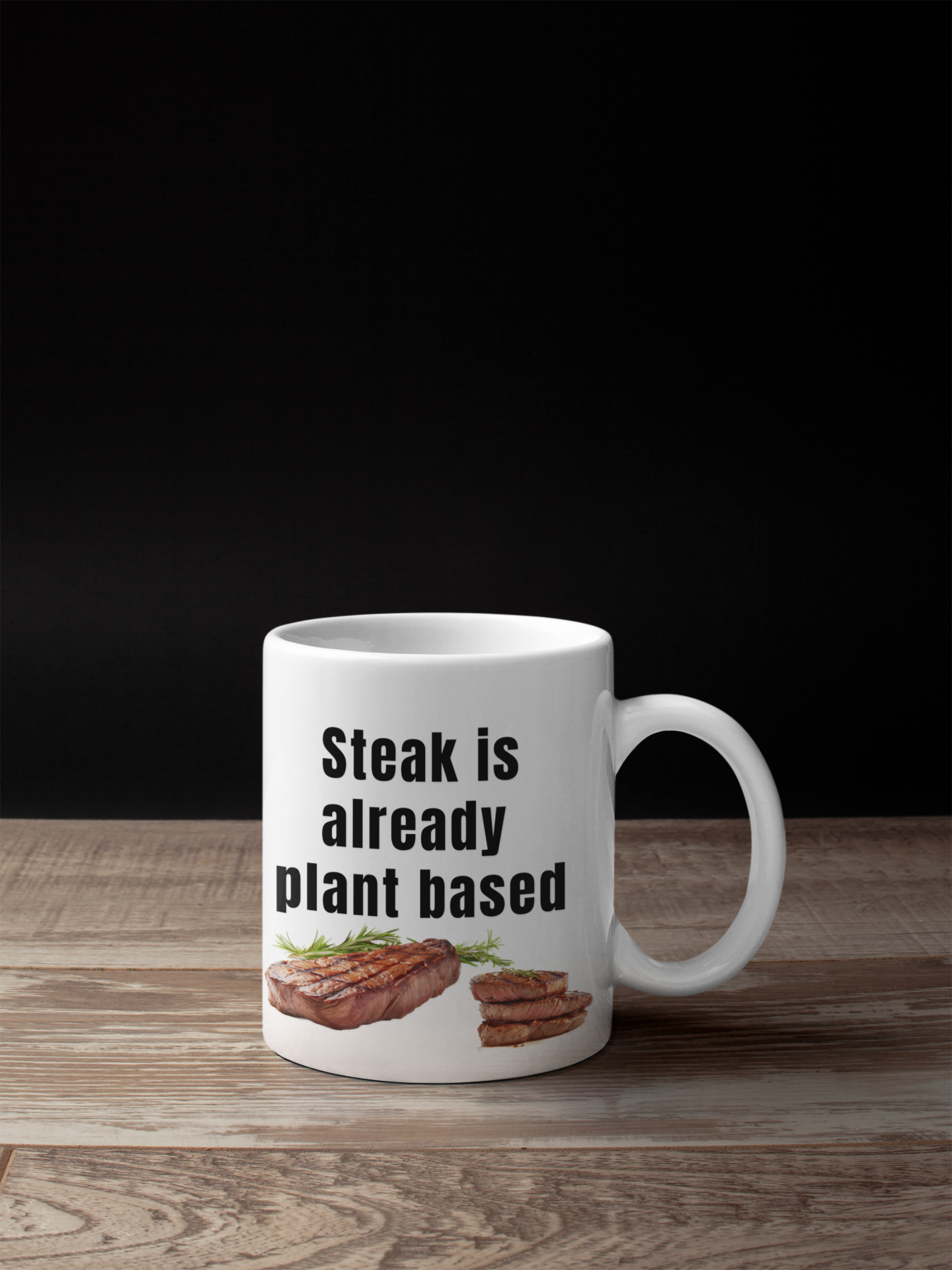 Steak is already plant based - White glossy mug