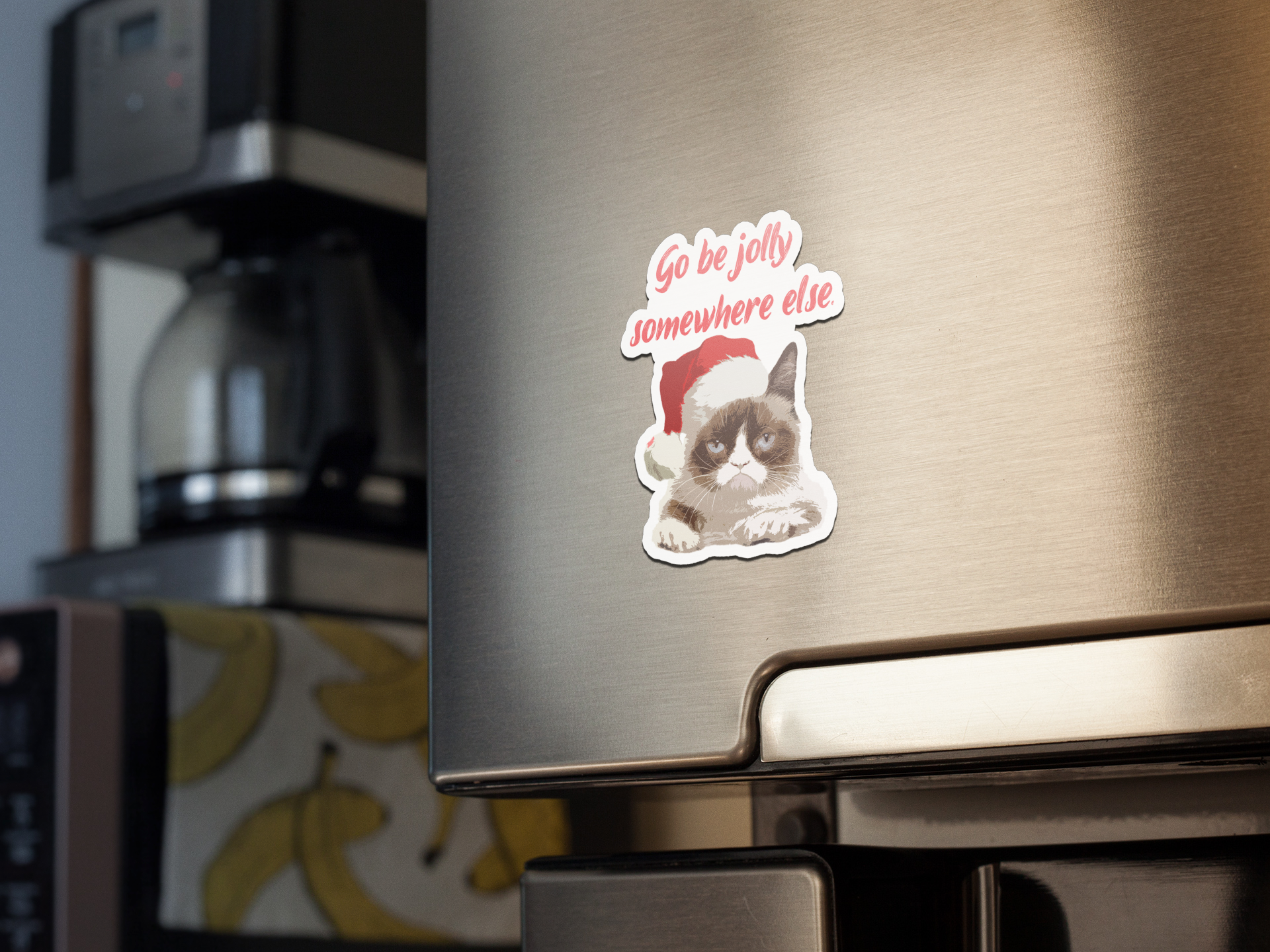 Go be jolly somewhere else refrigerator magnet All family FB Fridge magnet funny gift for mom gift for wife Handmade Kitchen decor magnet Magnetic clip Magnetic photo holder Modern design Note holder Office accessory Reminder board Shopping list Strong magnet Unique gift