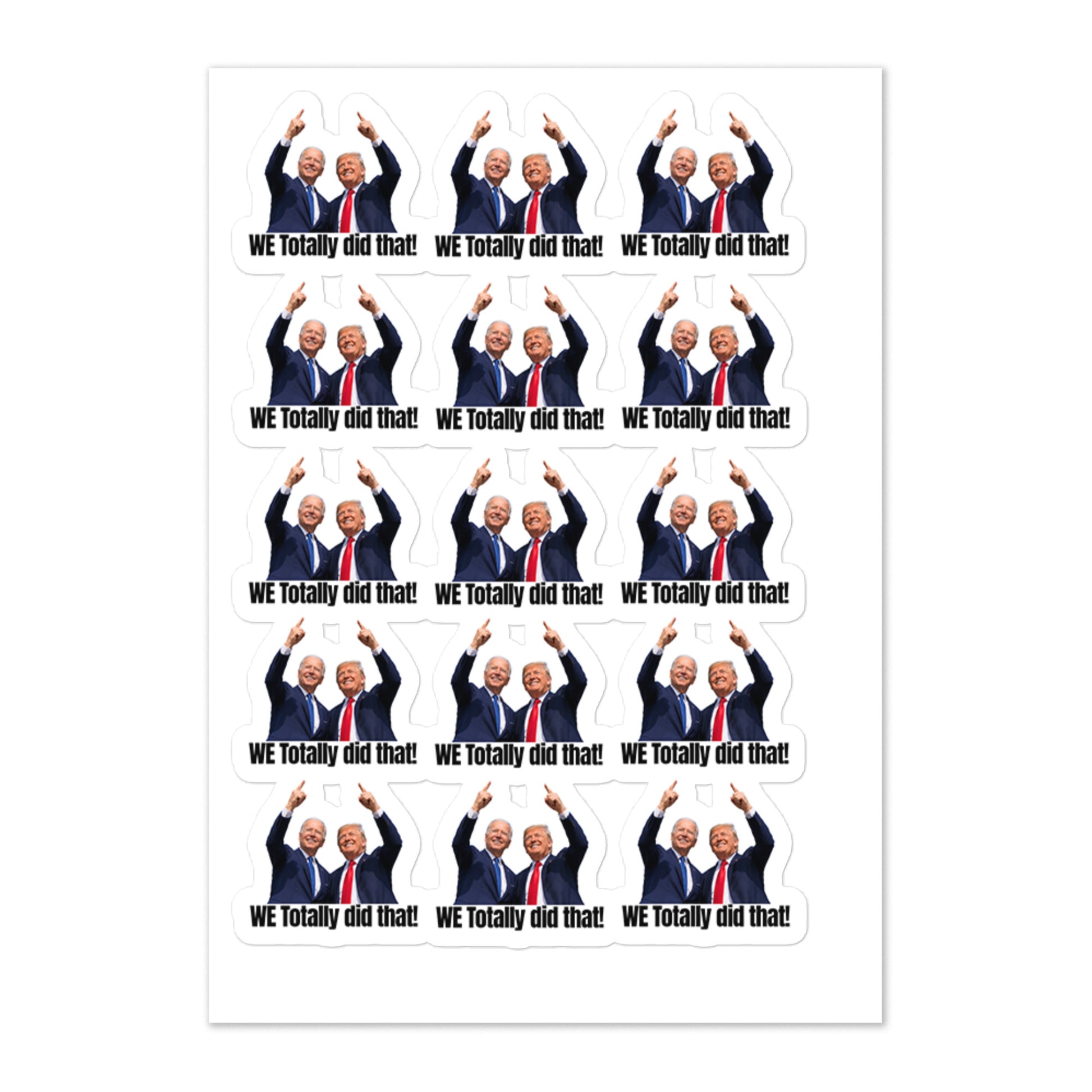 WE TOTALLY DID THAT - 15 stickers per sheet funny sticker gas tank sticker global warming liberal tears meme sticker petro sticker vinyl sticker