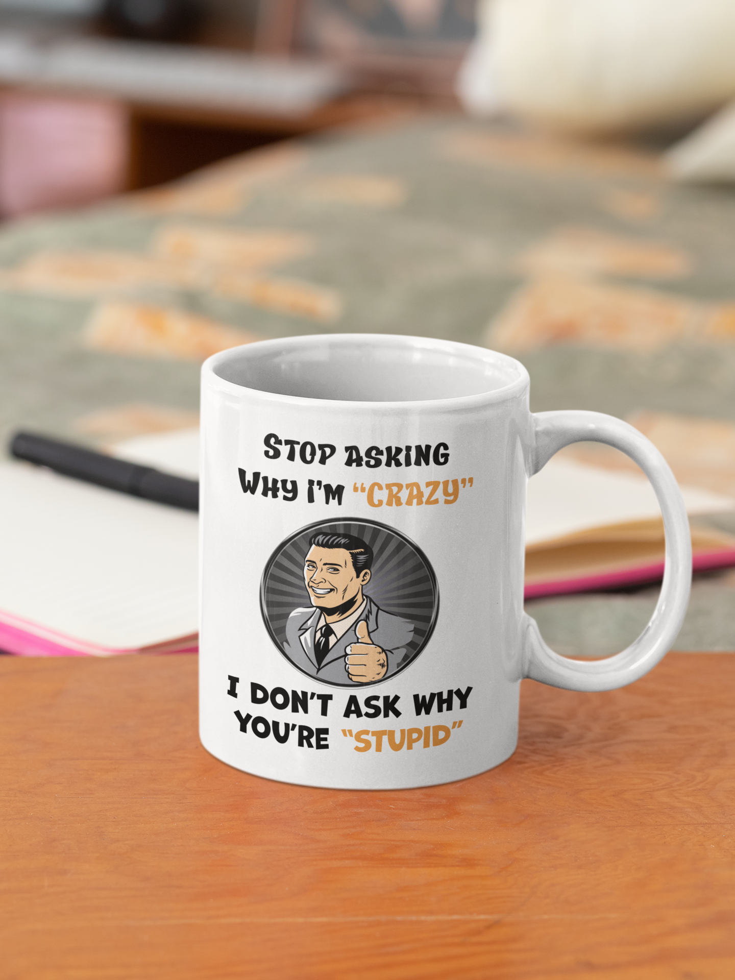 Stop asking me why I'm crazy mug adult mug All birthday gift boss gift Christmas gift co-worker gift coffee mug coworker gift custom mug dads day gift dishwasher safe mug FB fiance gift funny coffee mug funny mug gift for dad gift for grandpa gift for her gift for him gift for husband gift for mom gift for wife gift idea mug Unique gift