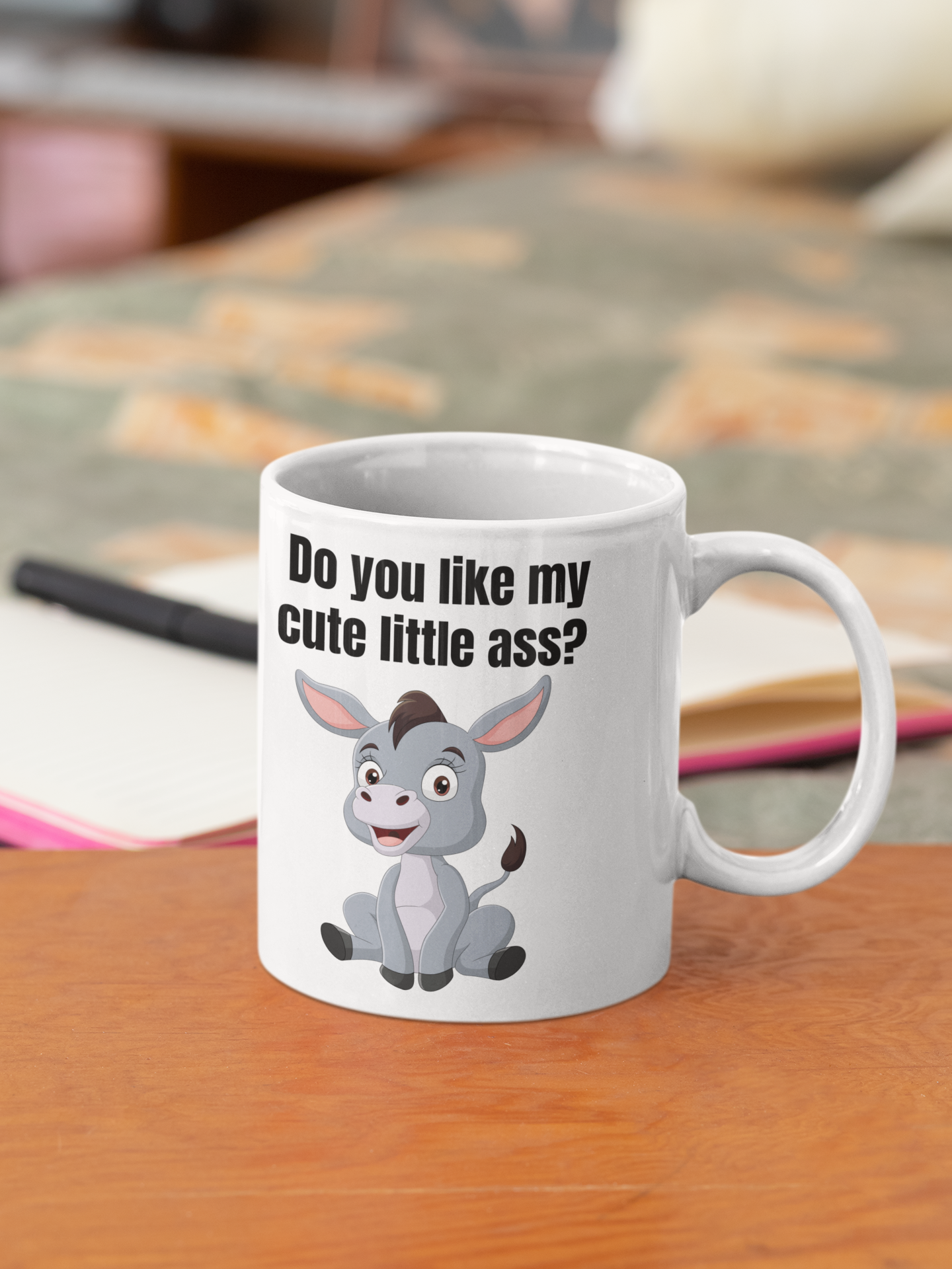 Do you like my cute little ass? - White glossy mug adult humor All Coffee Mug for Mom dad jokes FB funny coffee mug Funny Sarcastic Mug gift for mom gift for wife mothers day mug sarcastic coffee mug
