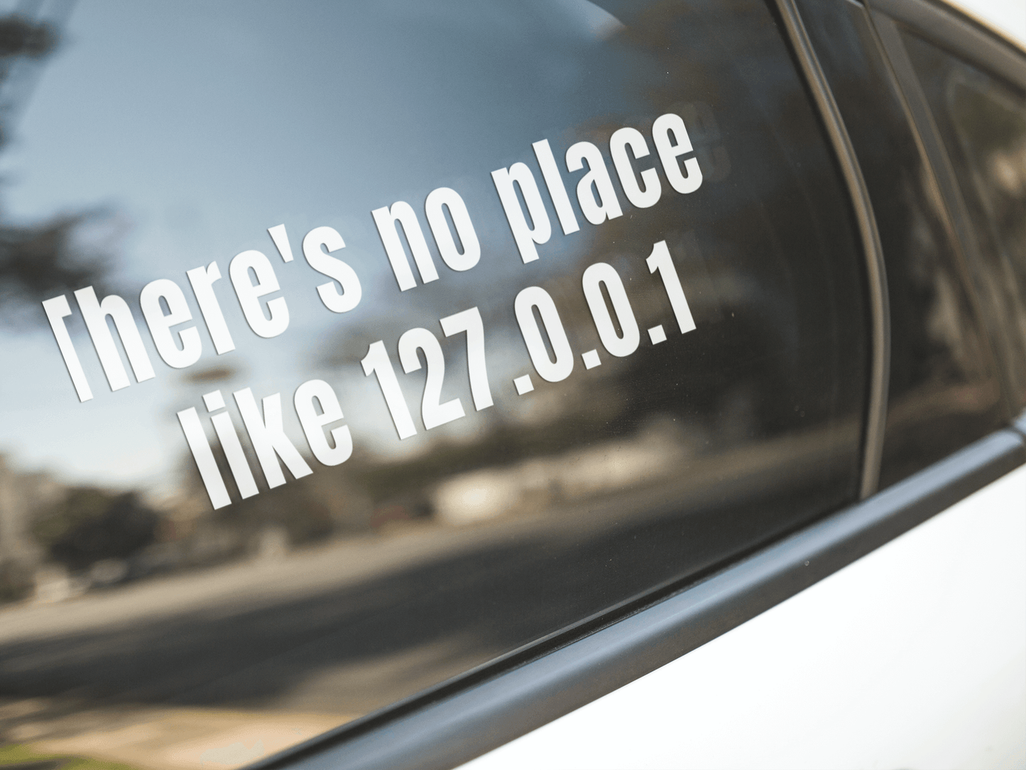There is no place like 127.0.0.1- Vinyl Sticker
