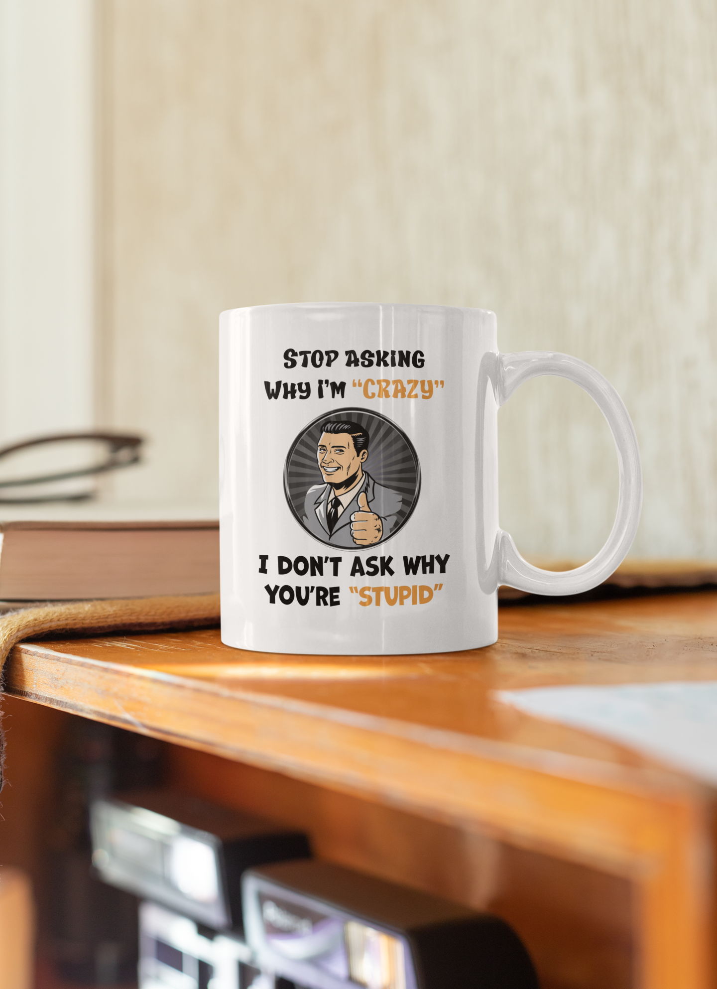 Stop asking me why I'm crazy mug adult mug birthday gift boss gift Christmas gift co-worker gift coffee mug coworker gift custom mug dads day gift dishwasher safe mug fiance gift funny coffee mug funny mug gift for dad gift for grandpa gift for her gift for him gift for husband gift for mom gift for wife gift idea mug Unique gift