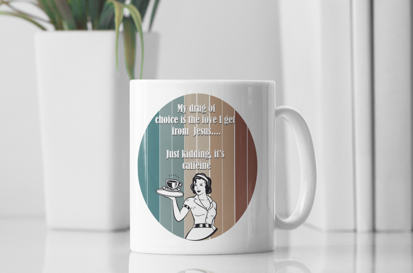My drug of choice is the love I get from Jesus white glossy mug All Caffeine Coffee Time FB Java jesus Mocha