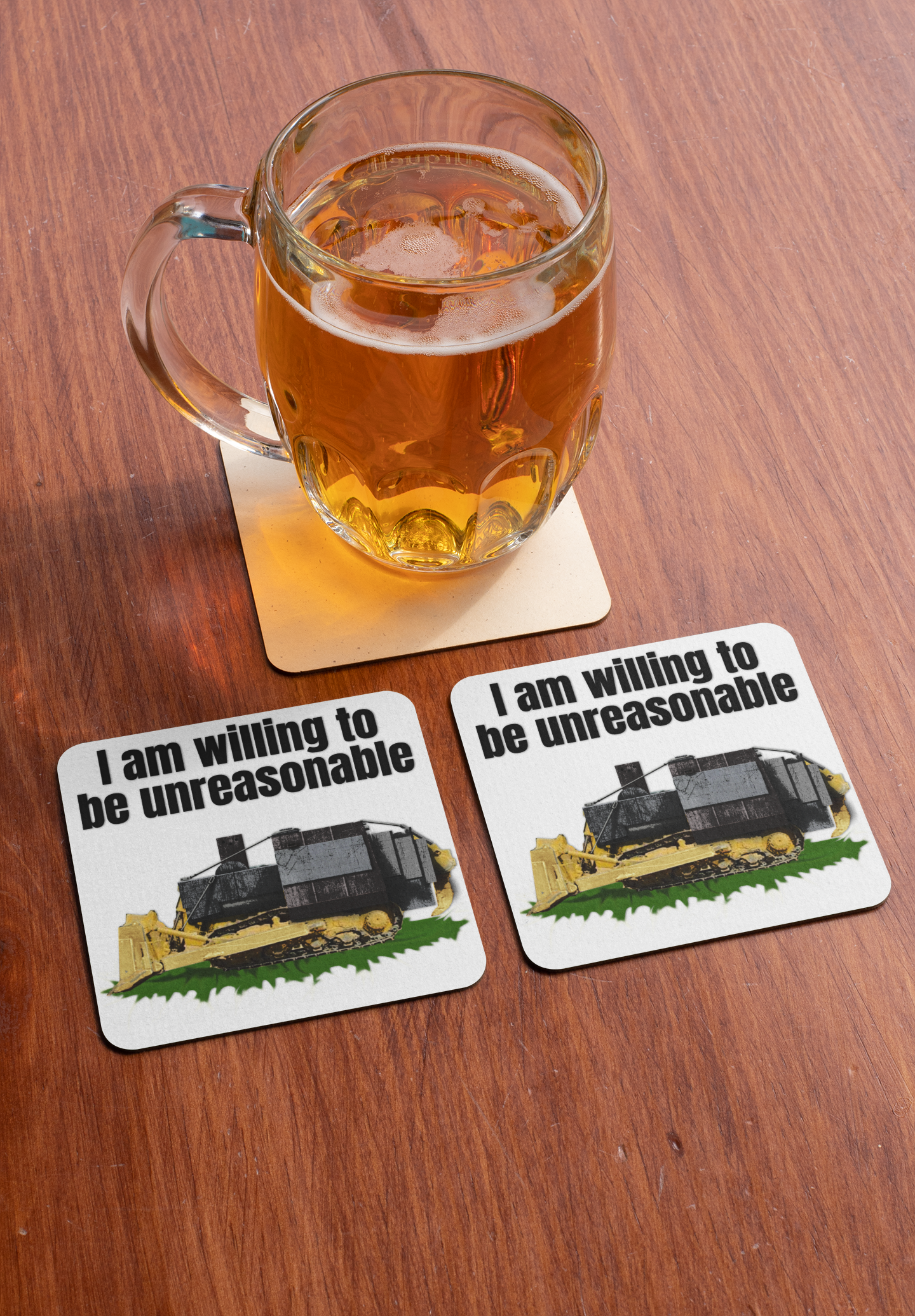I am willing to be unreasonable - Drink coaster