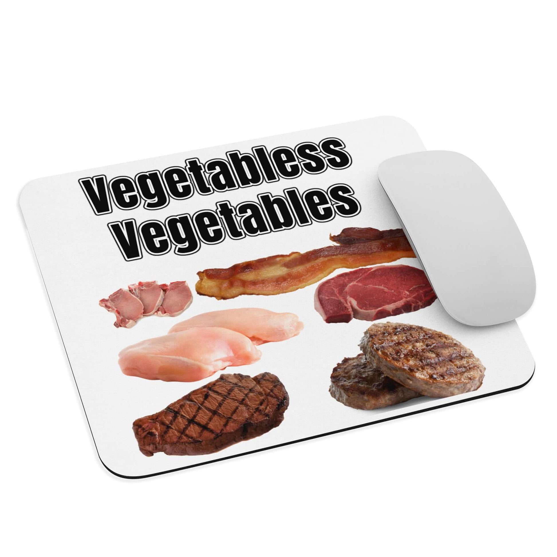 Vegetabless Vegetables - Mouse pad All Ancestral Diet Atkins Diet Baconator Barbecue Butchery Carnivorous Diet FB Fishing Free-Range Meat Game Meat Grass-Fed Meat Grilling High-Fat Diet Hunting Ketogenic Low-Carb Diet Meat Omnivore Paleo Predator. Meat Eater Protein Protein Shake Red Meat Steakhouse White Meat
