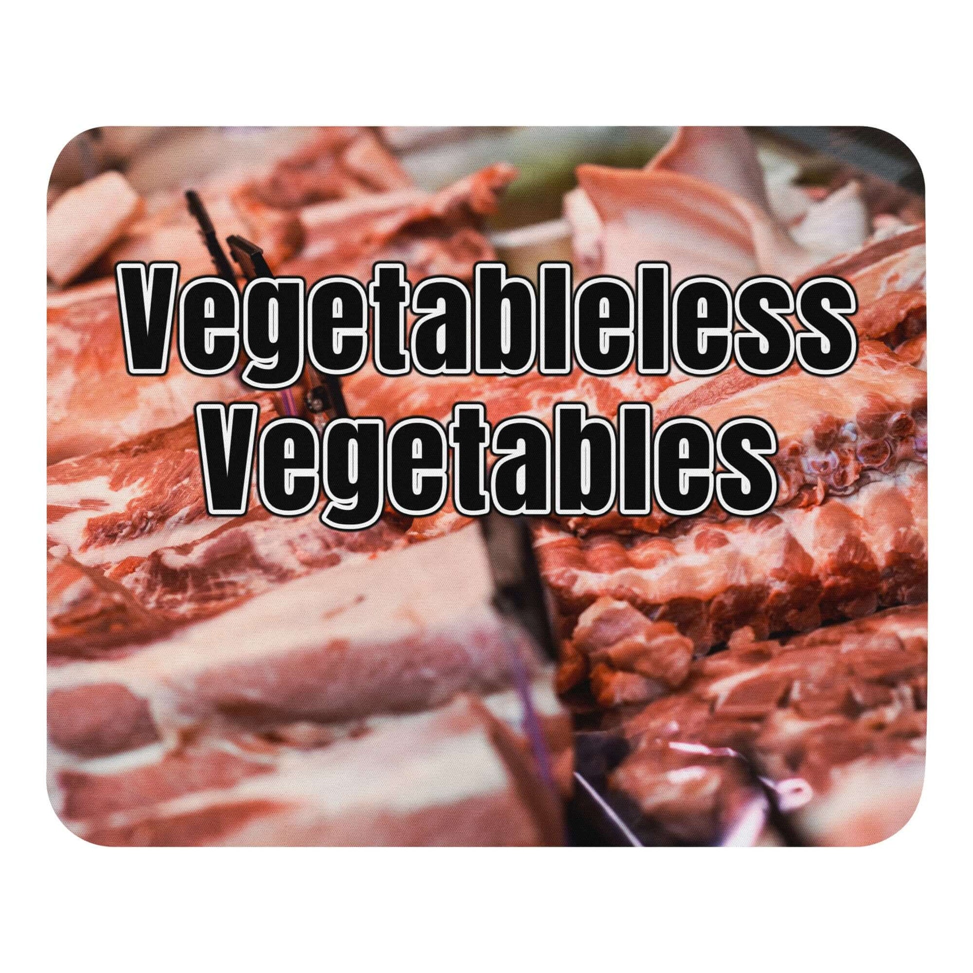 Vegetableless Vegetables - Mouse pad Atkins Diet Free-Range Meat Game Meat Grass-Fed Meat High-Fat Diet Hunting Ketogenic Low-Carb Diet Meat Paleo Protein Red Meat