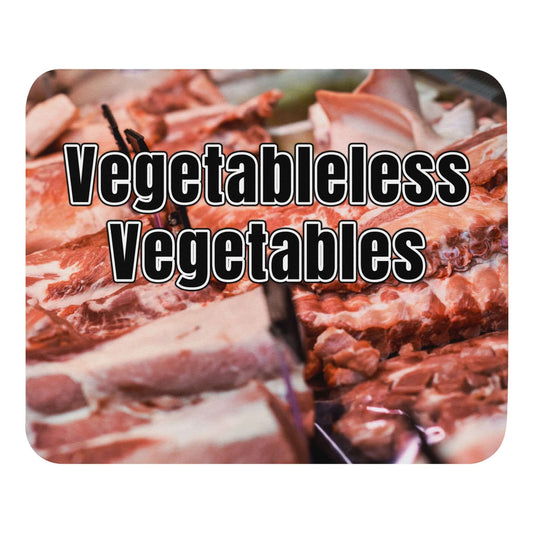 Vegetableless Vegetables - Mouse pad