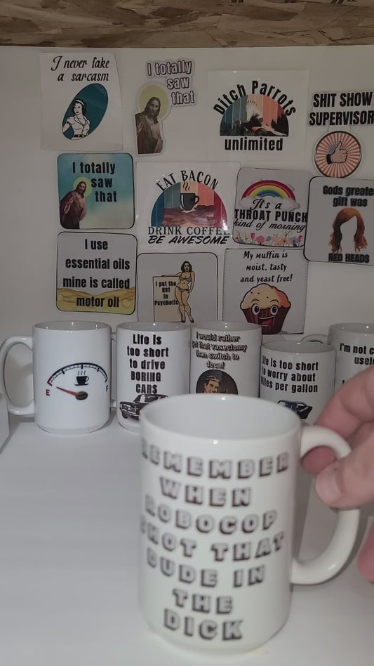 Remember when robocop shot that dude in the dick  15 ounce mug  - sold as is