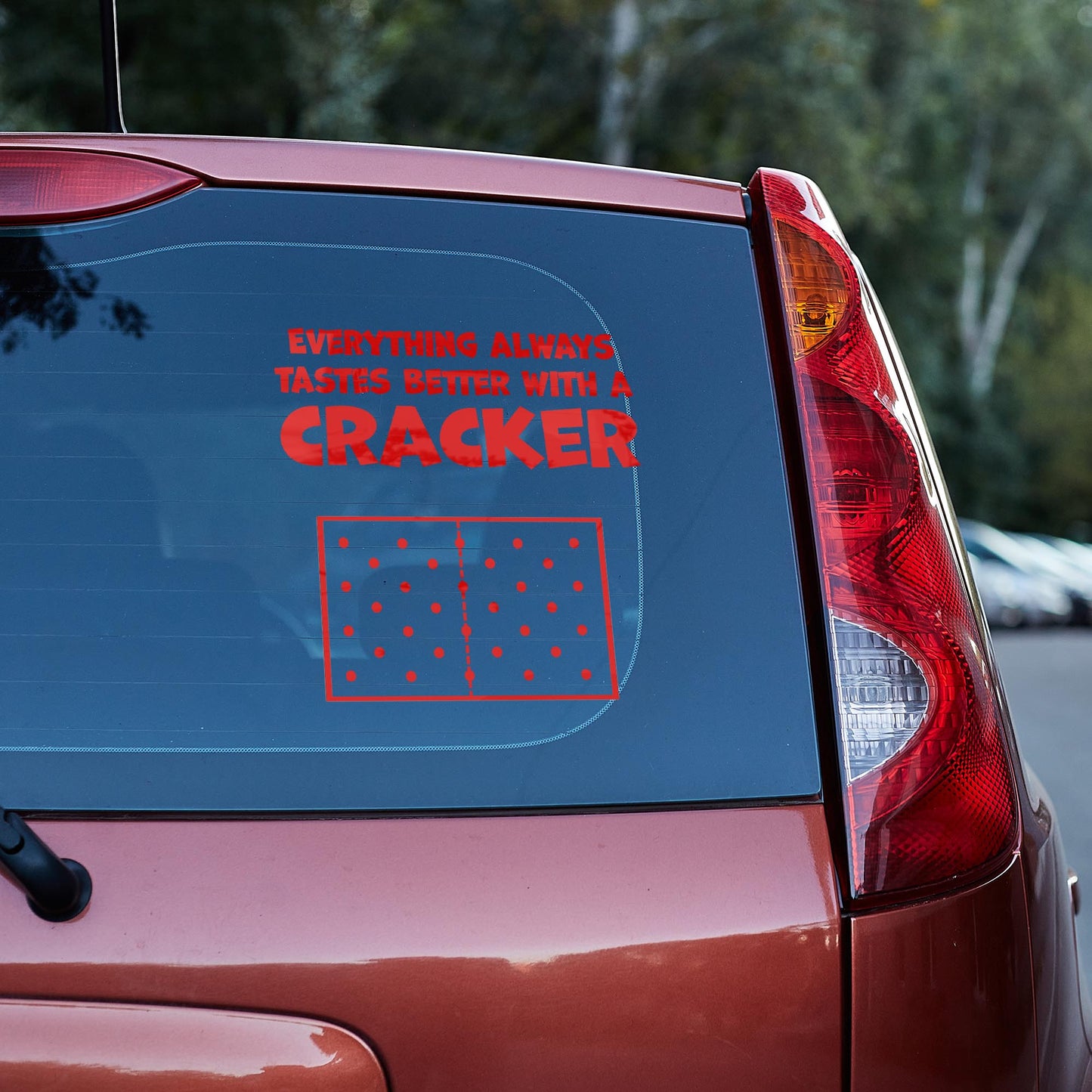 Everything always tastes better with a cracker vinyl decal car decal decal for cars decal for trucks Decals for cars Decals for Trucks decals for tumblers decals for vehicles door decal funny decals Window decals