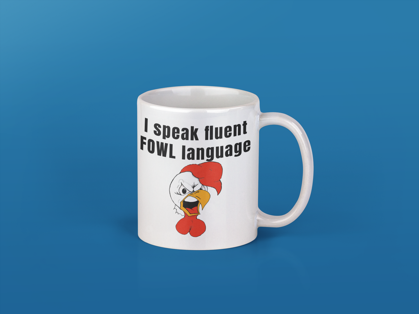 I speak fluent FOWL language - white glossy mug