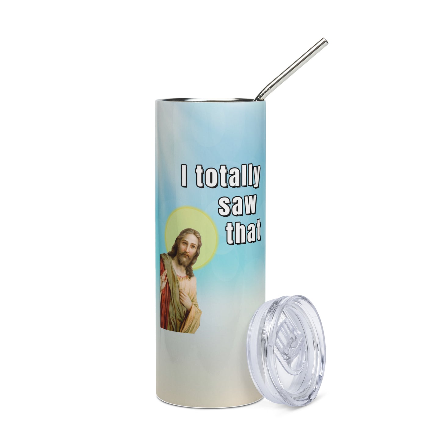 I totally saw that 20 ounce tumbler All fathers day FB funny Funny Gifts funny mothers day jesus jesus meme mothers day gift stocking stuffer