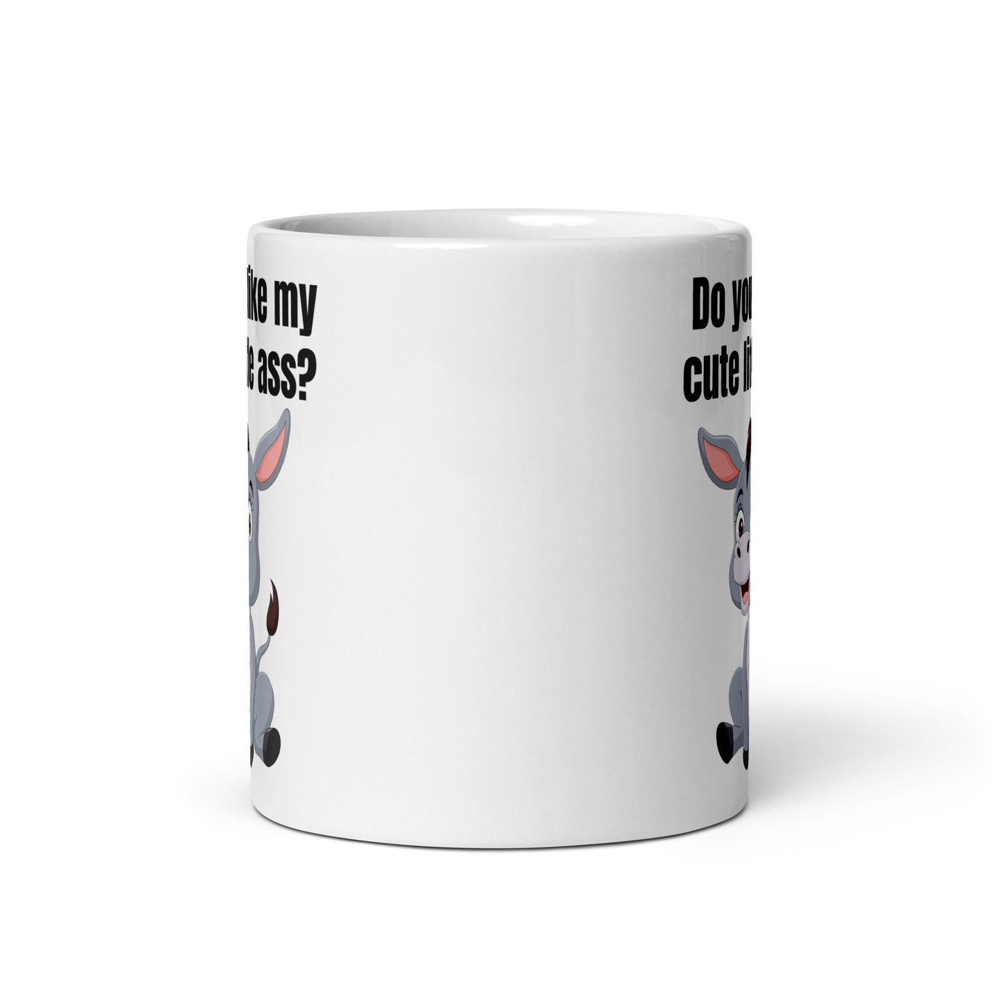 Do you like my cute little ass? - White glossy mug adult humor All Coffee Mug for Mom dad jokes FB funny coffee mug Funny Sarcastic Mug gift for mom gift for wife mothers day mug sarcastic coffee mug