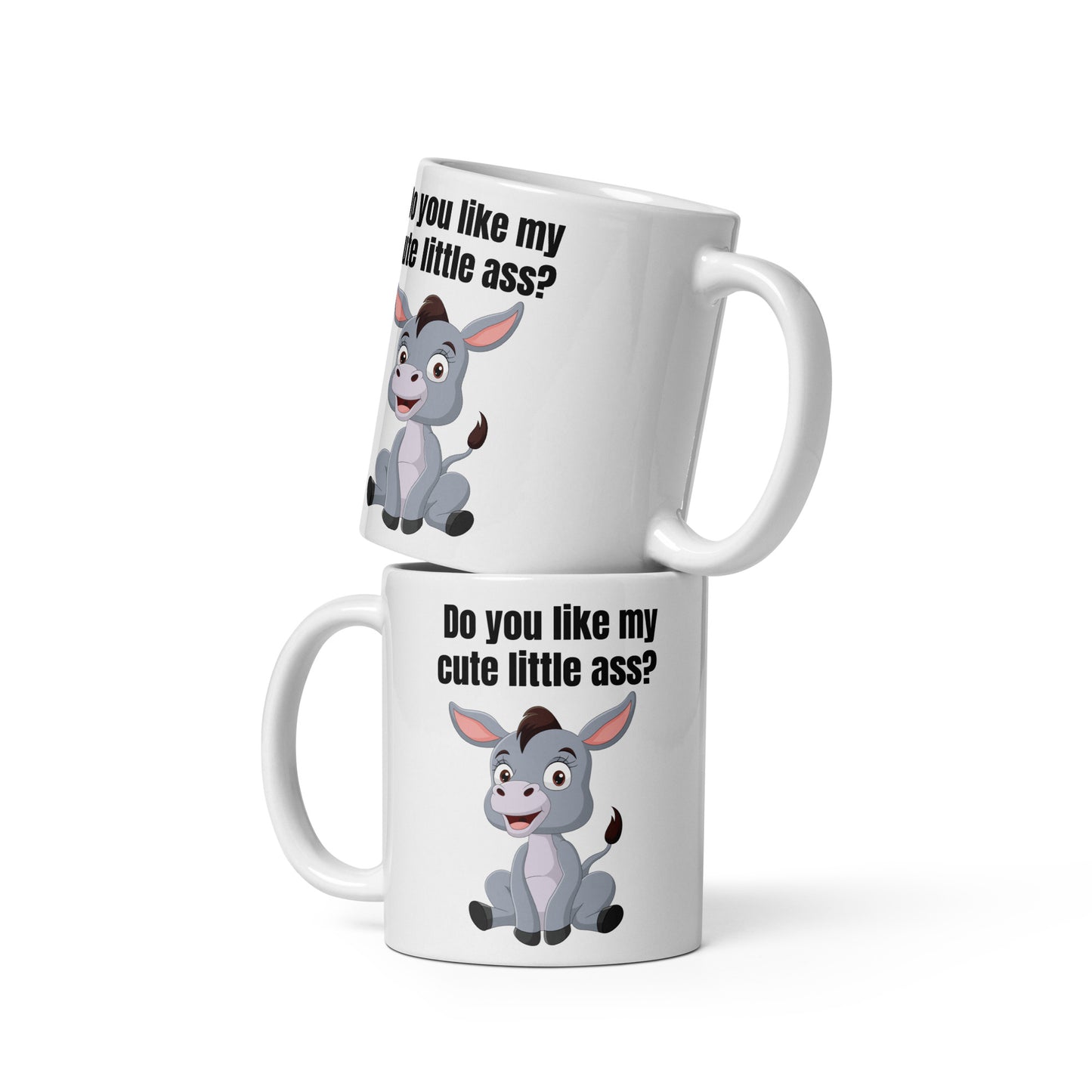 Do you like my cute little ass? - White glossy mug adult humor All Coffee Mug for Mom dad jokes FB funny coffee mug Funny Sarcastic Mug gift for mom gift for wife mothers day mug sarcastic coffee mug