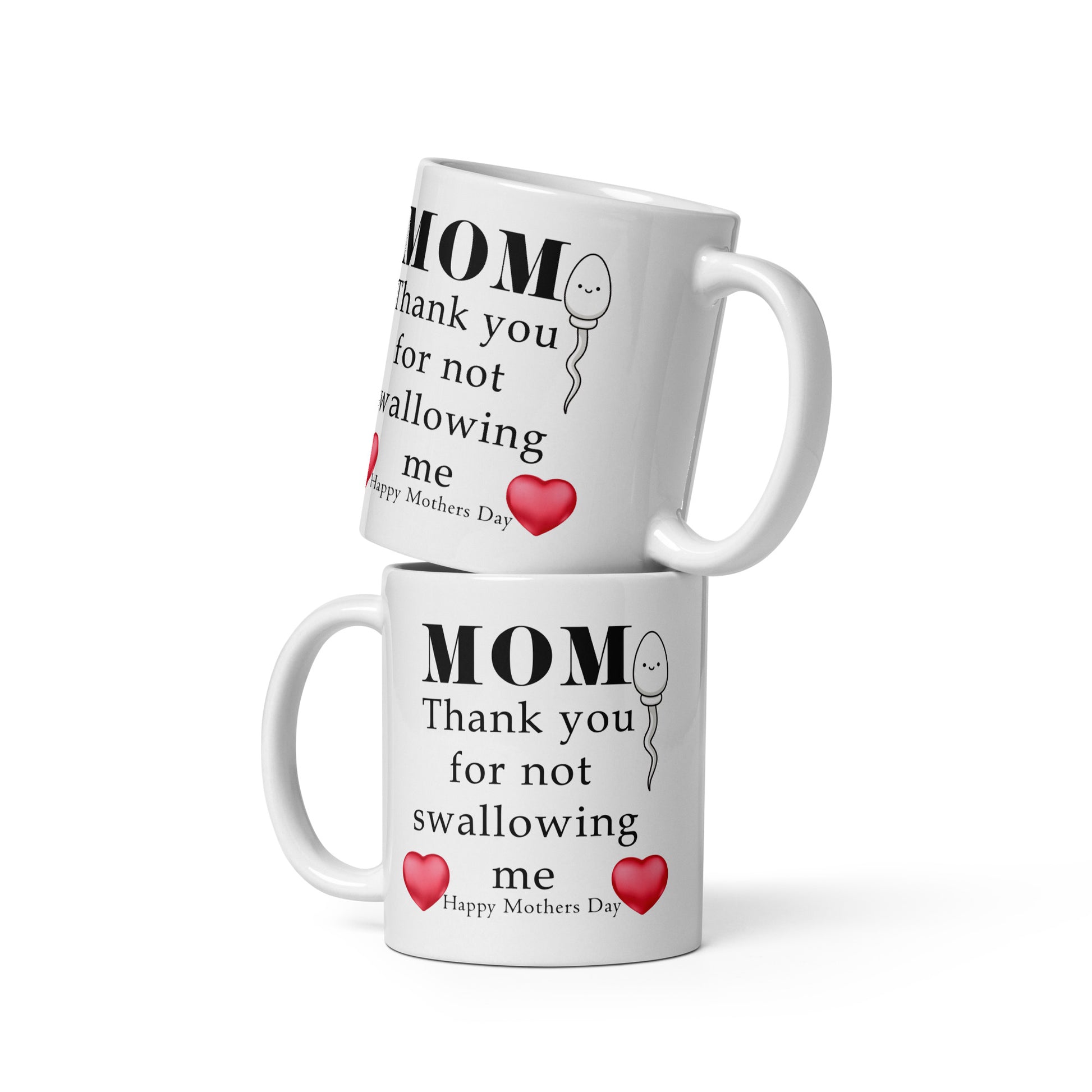 Mom, thank you for not swallowing me - Happy Mothers day - White glossy mug All Coffee Humor Coffee is Life Coffee Lover Coffee Snob Coffee Time FB gift for her gift for mom gift for wife Keep Calm and Drink Coffee Mocha MOM moms day mothers day mothers day gift