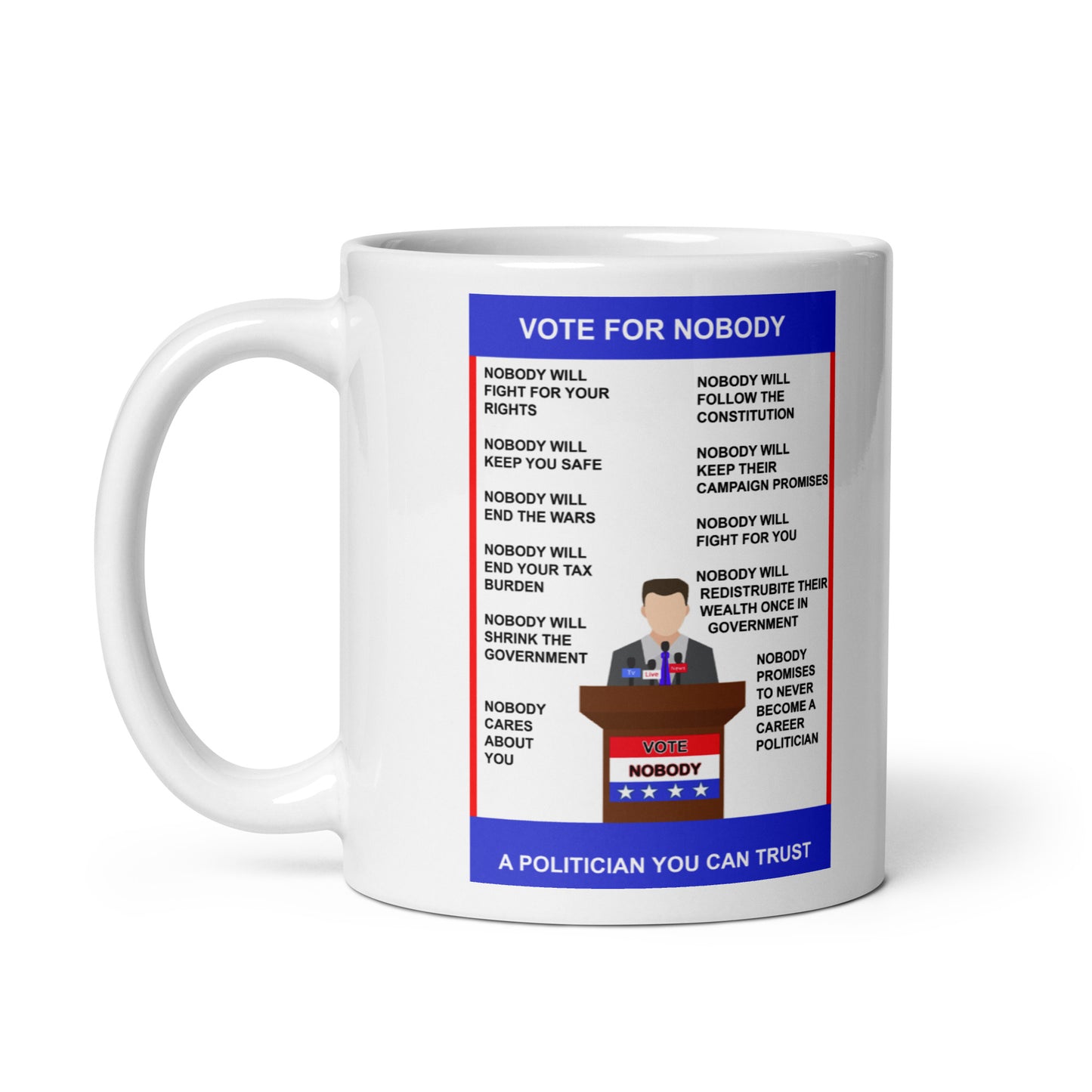 Vote for Nobody, a politician you can trust - Mug