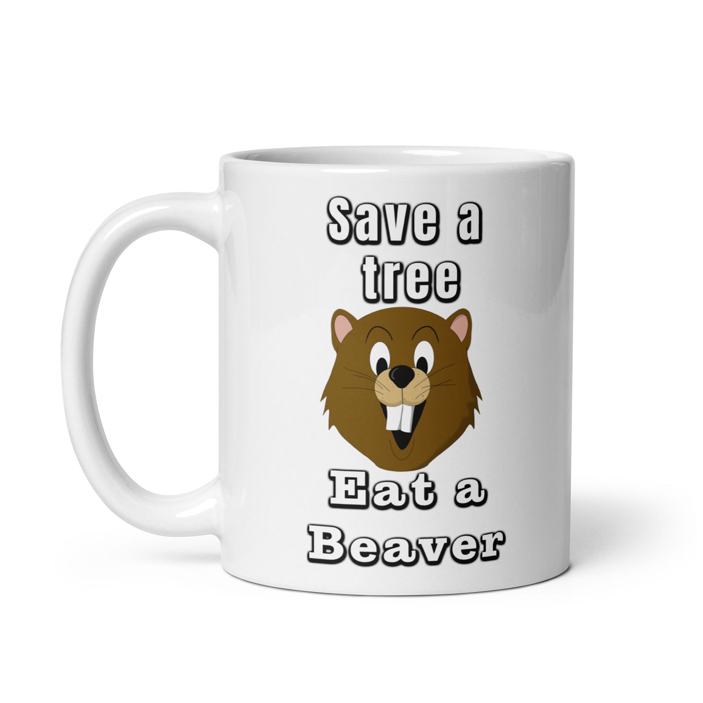 Save a tree, eat a beaver - White glossy mug All bearded clam beaver coffee dishwasher safe mug eat a beaver FB funny mug meme mug mug oral sex pussy