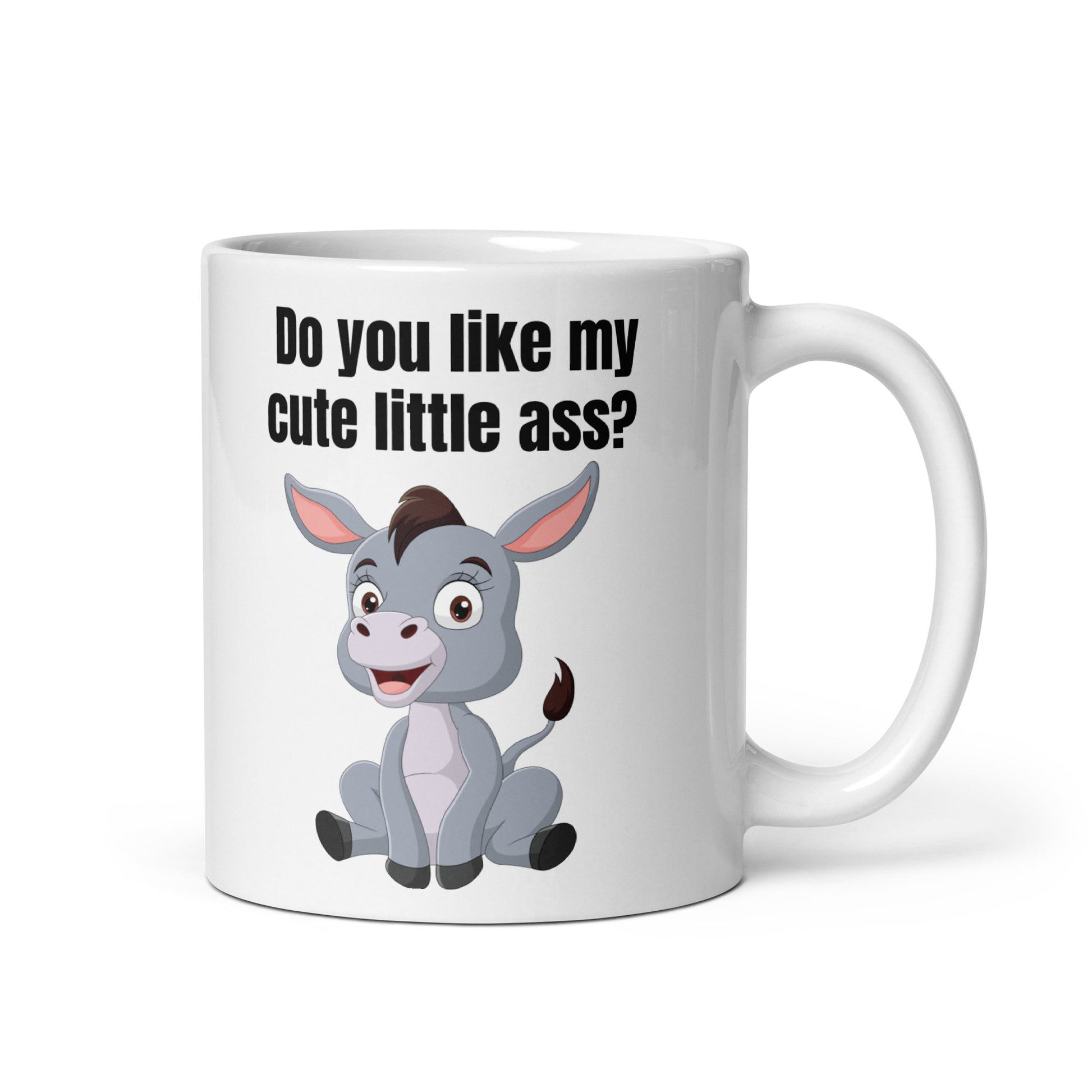 Do you like my cute little ass? - White glossy mug adult humor All Coffee Mug for Mom dad jokes FB funny coffee mug Funny Sarcastic Mug gift for mom gift for wife mothers day mug sarcastic coffee mug