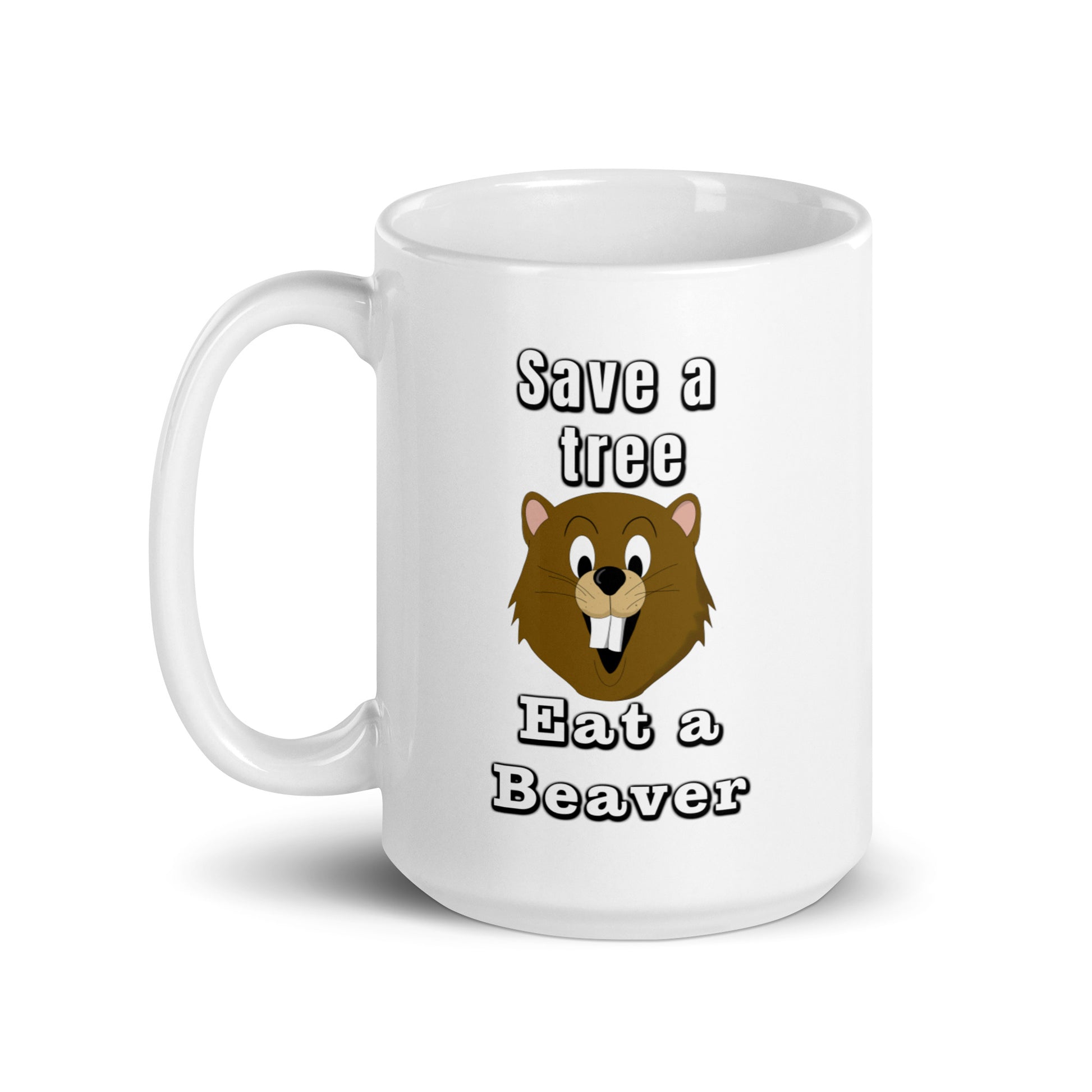 Save a tree, eat a beaver - White glossy mug All bearded clam beaver coffee dishwasher safe mug eat a beaver FB funny mug meme mug mug oral sex pussy