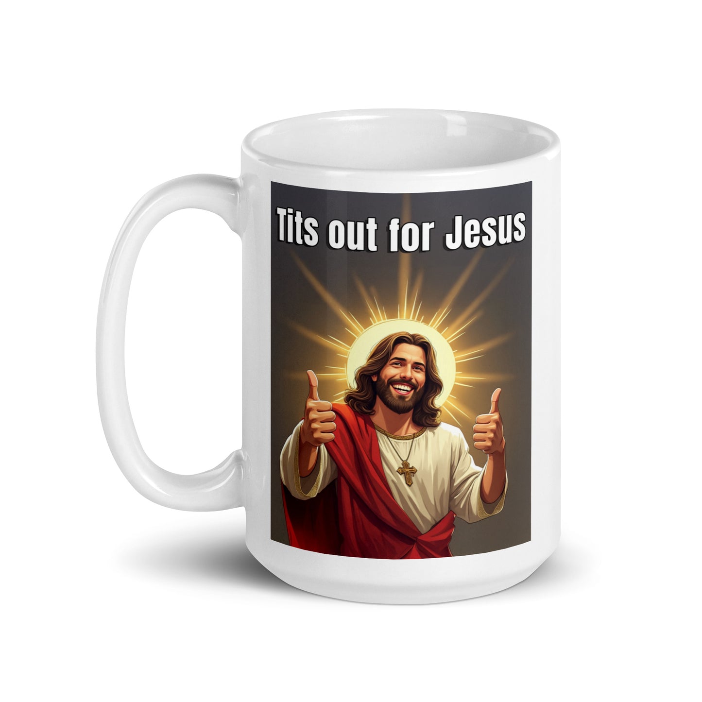 Tits out for Jesus mug 2 All Caffeine catholic Christian gift Christmas gift Coffee Time FB gift for mom gift for wife Java jesus jesus meme Mocha religion religious gift stocking stuffer