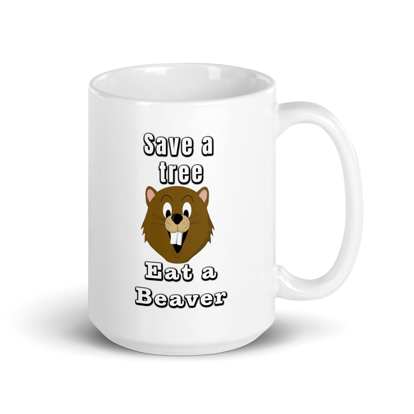 Save a tree, eat a beaver - White glossy mug All bearded clam beaver coffee dishwasher safe mug eat a beaver FB funny mug meme mug mug oral sex pussy