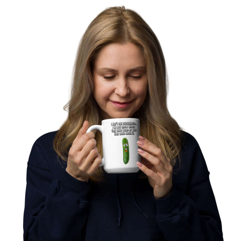 I do not eat cucumbers. I do not know where they have been or who they have been in - White glossy mug