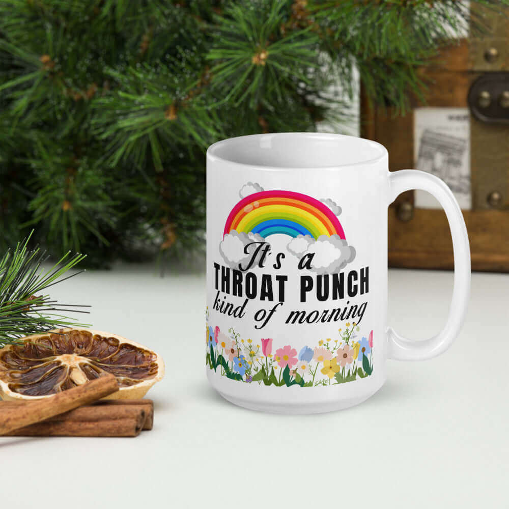 It's a throat punch kind of morning - White glossy mug