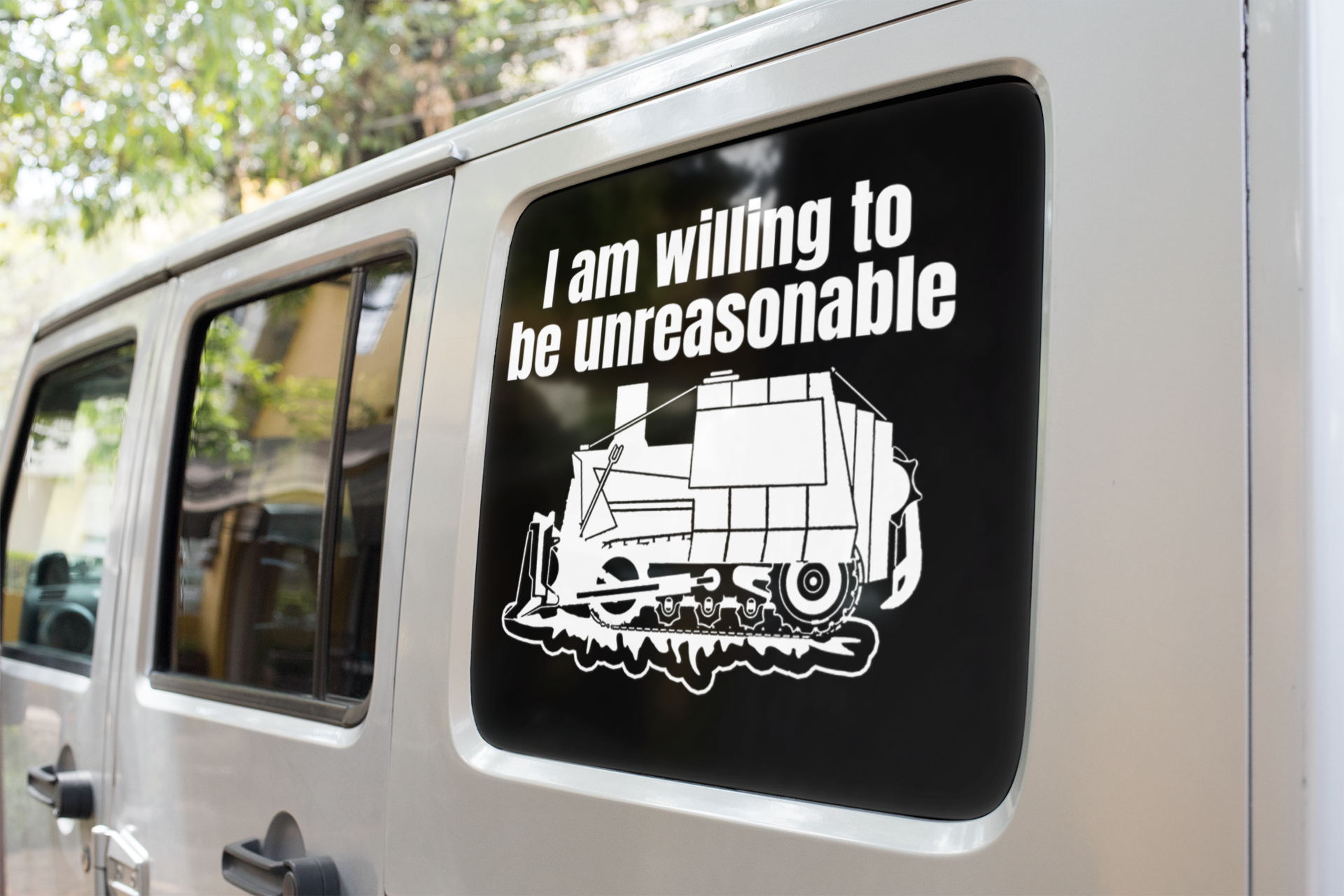 I am willing to be unreasonable Vinyl decal boss gift car decor dads day gift gift for dad gift for grandpa gift for her gift for him gift for husband gift for mom gift for sister gift for wife kill dozer killdozer moms gift Unique gift Vinyl Vinyl decals vinyl sticker Vinyl stickers window decal window sticker