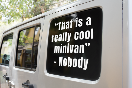 That is a really cool minivan - Nobody- Vinyl decal All cool minivan Die cut stickers FB funny sticker meme sticker minivan sticker stickers vinyl sticker water proof sticker