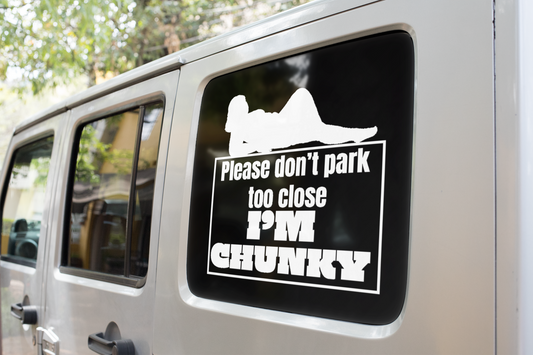 Don't park too close, I'm chunky Vinyl decal All boss gift car decor dads day gift FB gift for dad gift for grandpa gift for her gift for him gift for husband gift for mom gift for sister gift for wife moms gift Unique gift Vinyl Vinyl decals vinyl sticker Vinyl stickers window decal window sticker