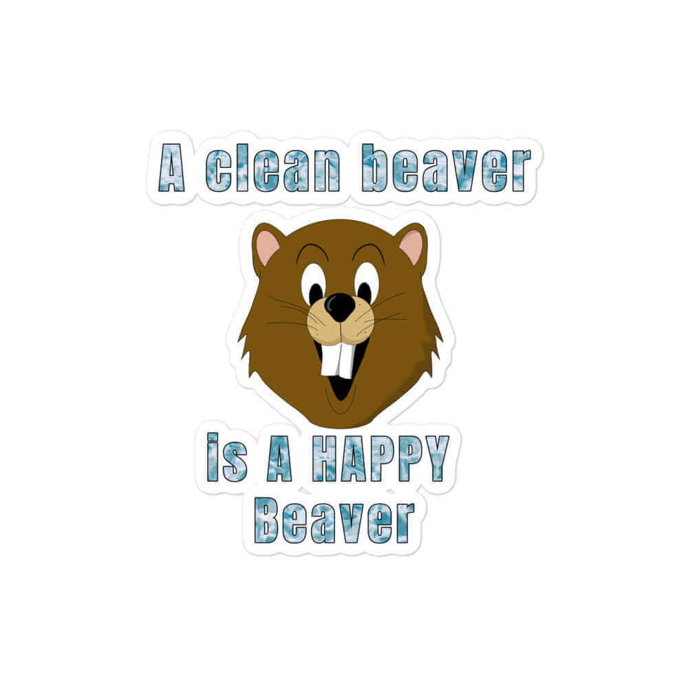 A Clean beaver is a happy beaver sticker car sticker Christmas gift co-worker gift computer sticker funny sticker gift for him gift idea meme sticker moms gift sarcastic sticker school gift stickers wife gift window sticker