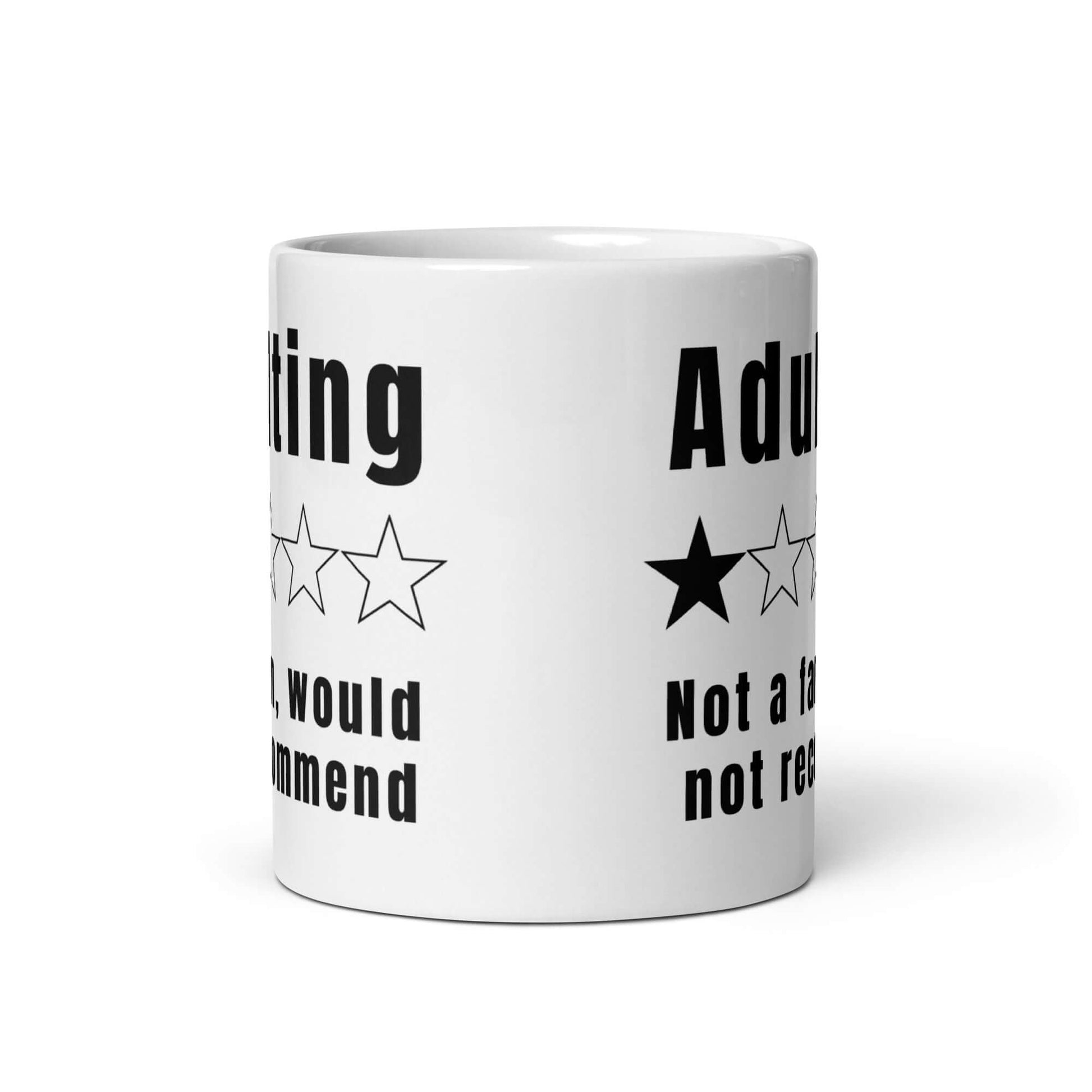 Adulting - Not a fan would not recommend - White glossy mug - Horrible Designs