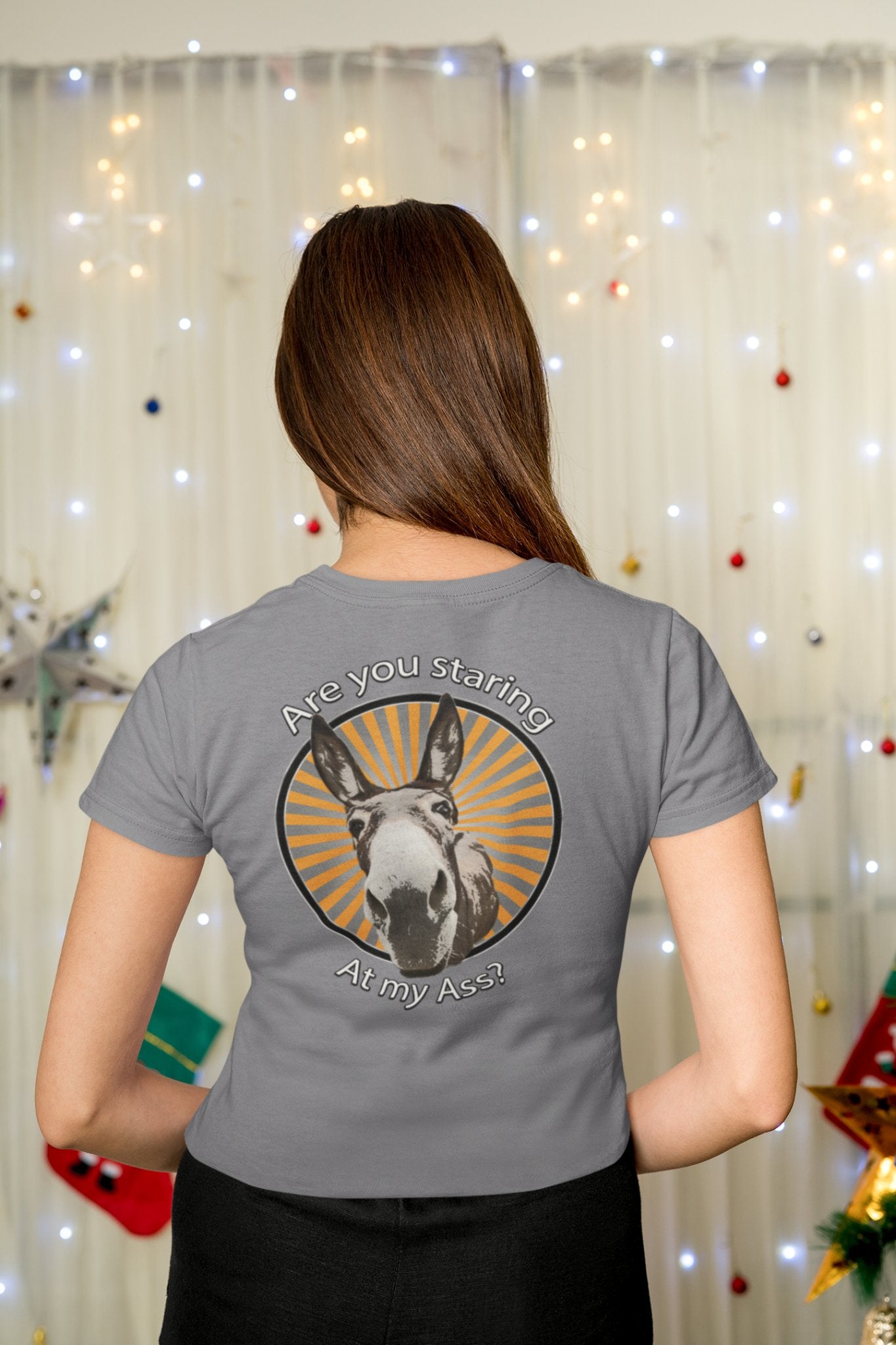 Are you staring at my ass? Unisex T-Shirt All ass christmas Christmas gift cute ass dads day gift donkey FB gift for dad gift for grandpa gift for her gift for him gift for mom gift for sister gift for wife little donkey moms gift Unique gift