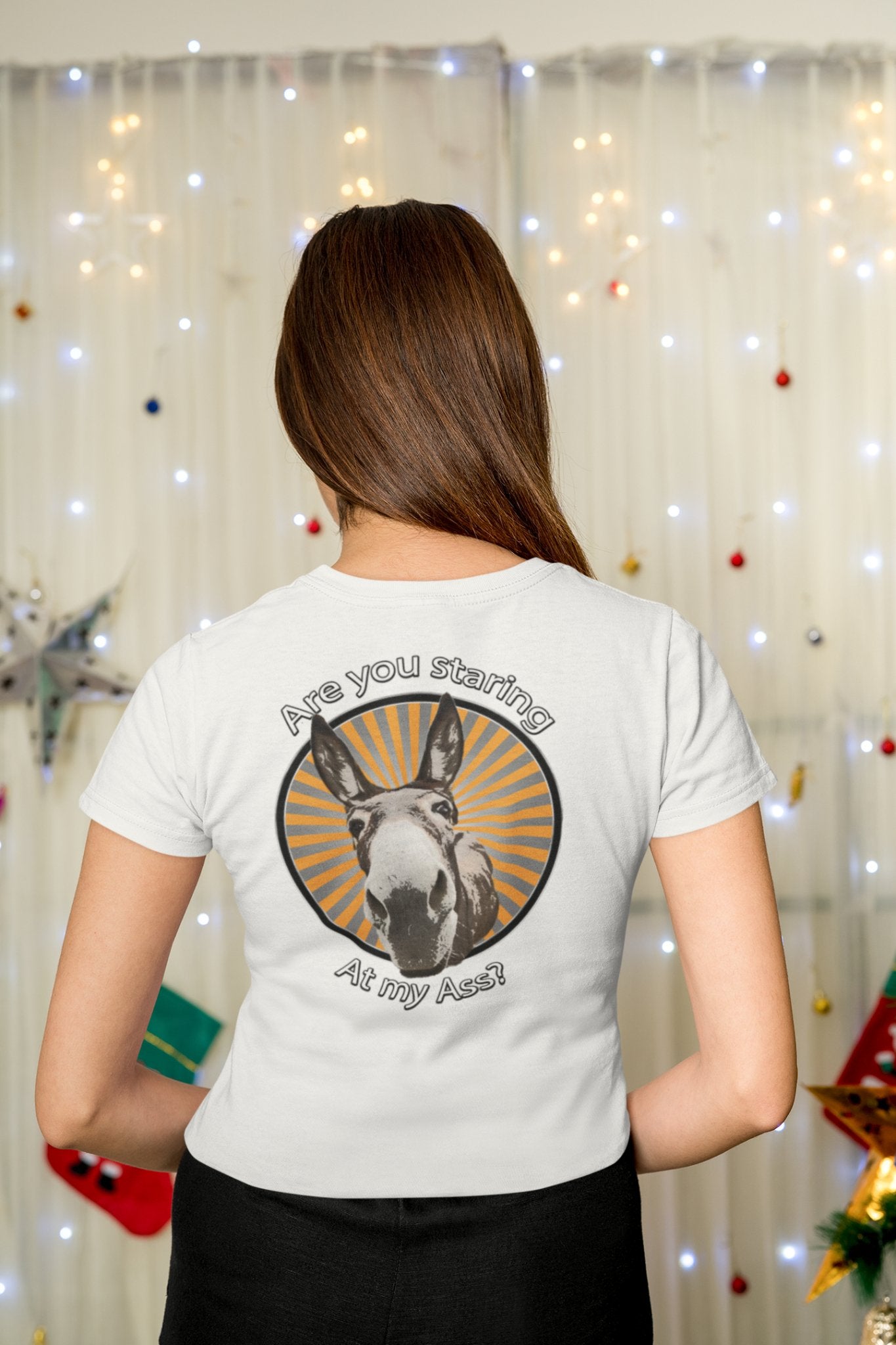 Are you staring at my ass? Unisex T-Shirt All ass christmas Christmas gift cute ass dads day gift donkey FB gift for dad gift for grandpa gift for her gift for him gift for mom gift for sister gift for wife little donkey moms gift Unique gift