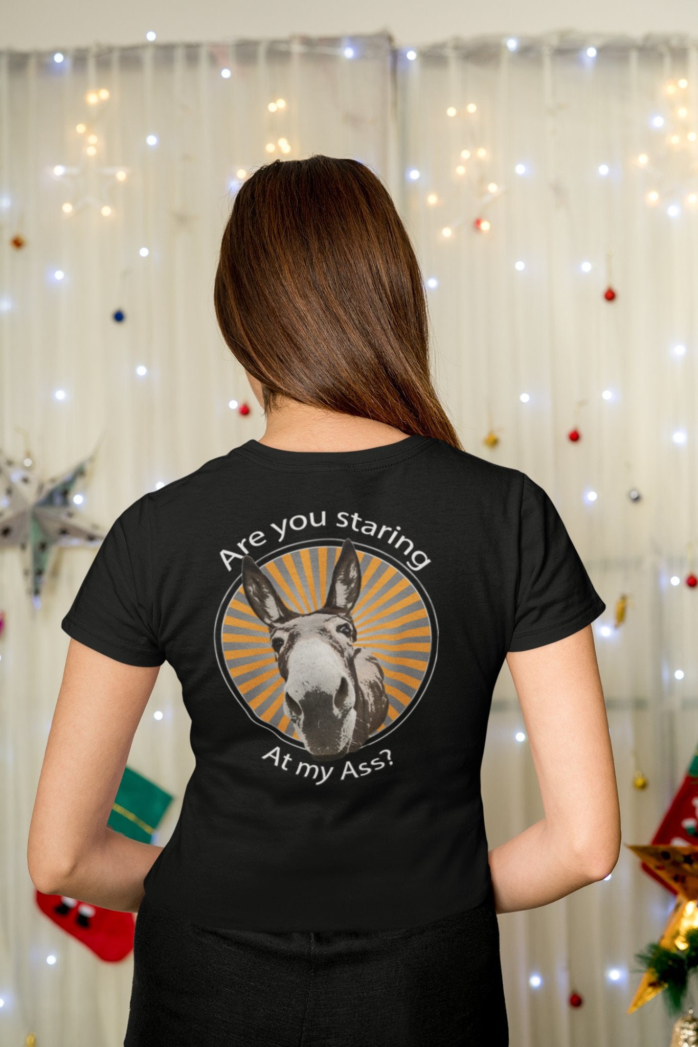 Are you staring at my ass? Unisex T-Shirt All ass christmas Christmas gift cute ass dads day gift donkey FB gift for dad gift for grandpa gift for her gift for him gift for mom gift for sister gift for wife little donkey moms gift Unique gift