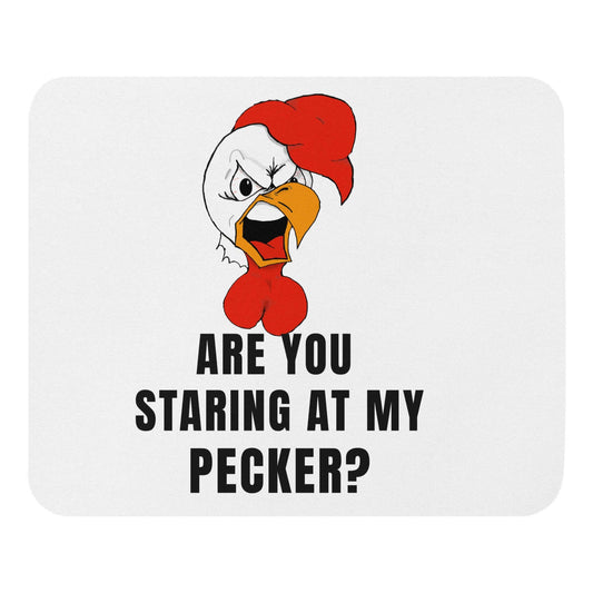 Are you staring at my PECKER ? - Mouse pad beak computer dick funny mouse pad horrible mouse pad mouse mouse pad pad pecker penis rooster schlong