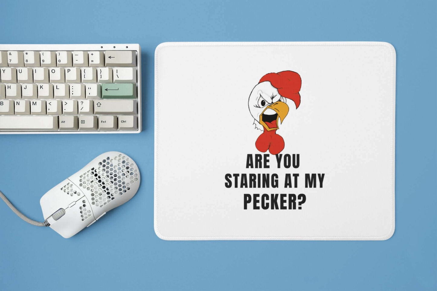 Are you staring at my PECKER ? - Mouse pad - Horrible Designs