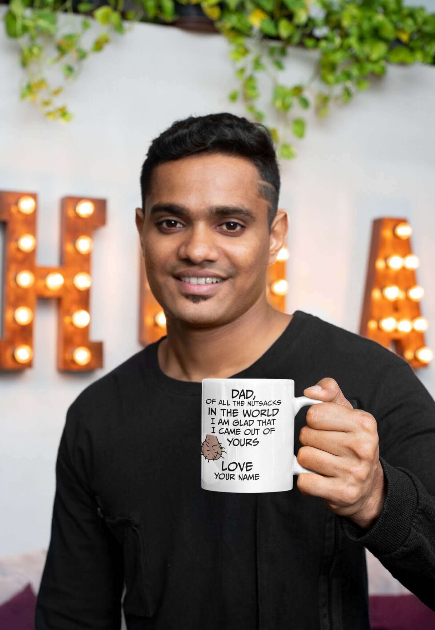 Dad, of all the nutsacks in the world, I am glad that I came out of yours - White glossy mug - Horrible Designs