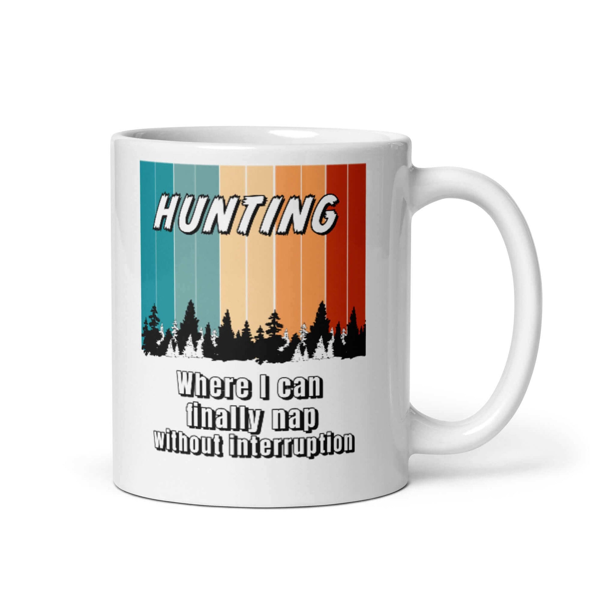 HUNTING - Where I get to nap without interruption - White glossy mug All Caffeine Coffee Addiction Coffee Beans Coffee Break Coffee Humor Coffee is Life Coffee Lover Coffee Shop Coffee Snob Coffee Time Espresso FB Funny Quotes Humor Java Keep Calm and Drink Coffee Latte Mocha Morning Procaffeinating Sarcasm Wordplay