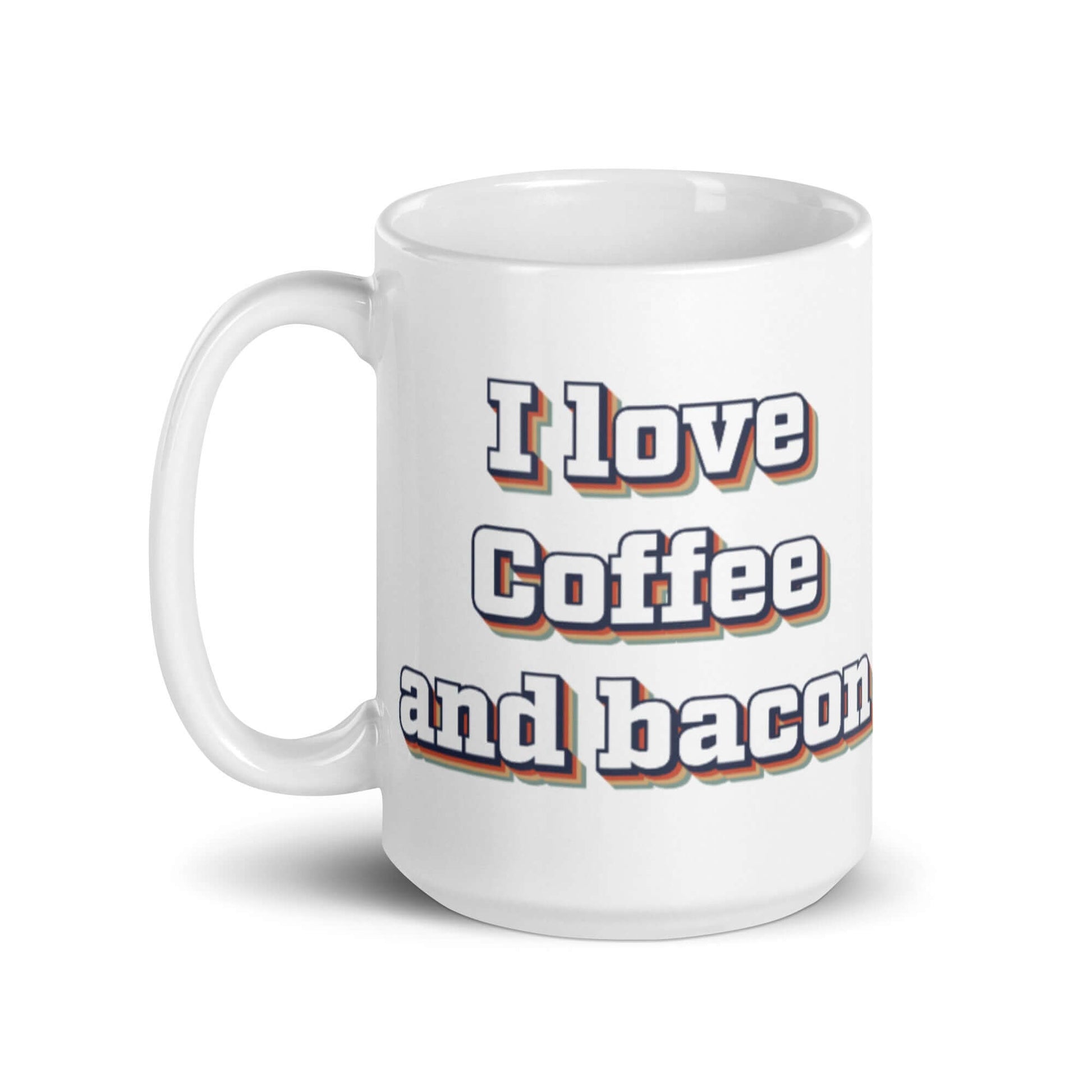 I love coffee and bacon - White glossy mug - Horrible Designs